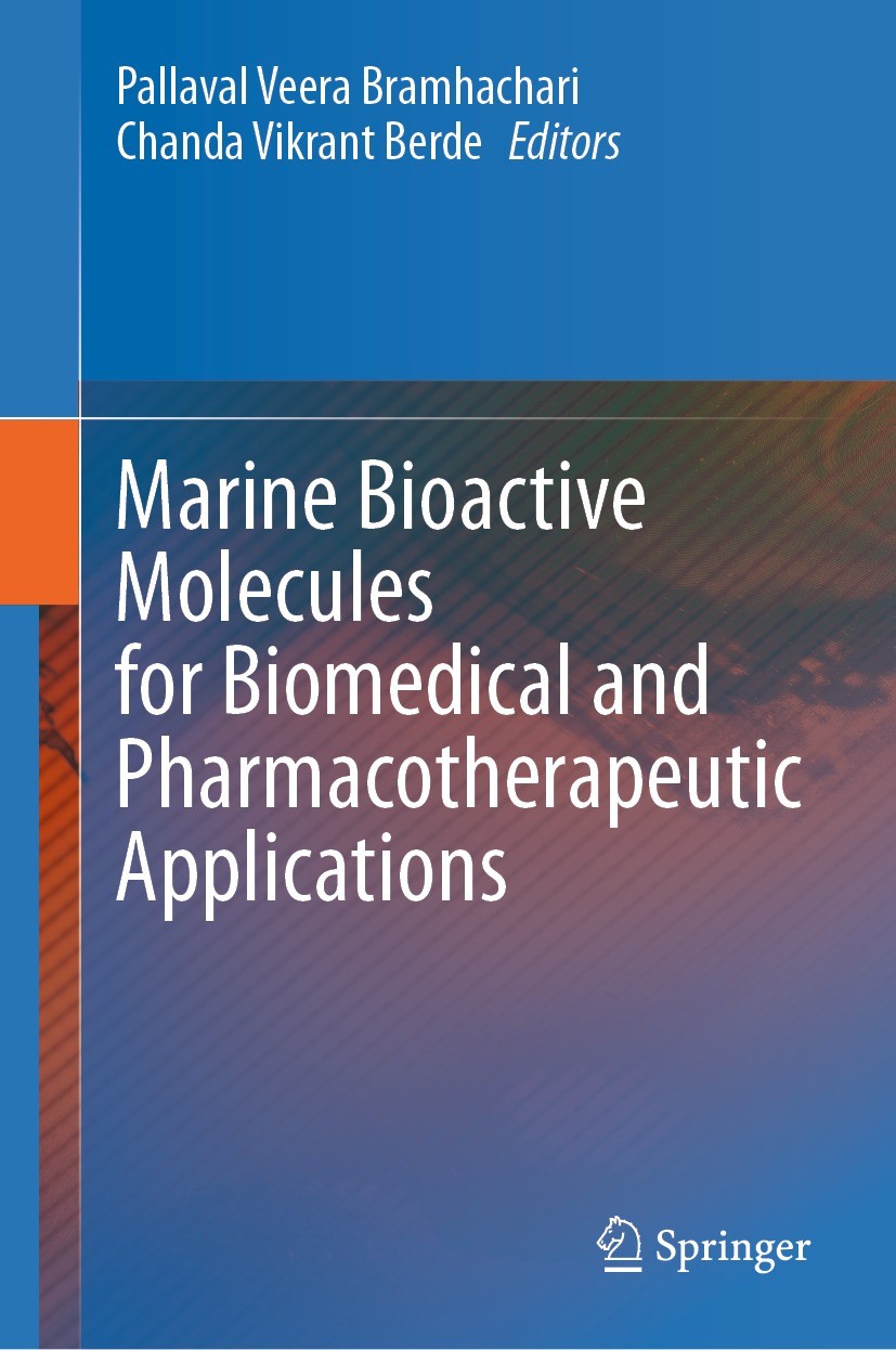 Titlebook: Marine Bioactive Molecules for Biomedical and Pharmacotherapeutic Applications; Pallaval Veera Bramhachari,Chanda Vikrant Berde Book 2023 Titlebook: Marine Bioactive Molecules for Biomedical and Pharmacotherapeutic Applications; Pallaval Veera Bramhachari,Chanda Vikrant Berde Book 2023