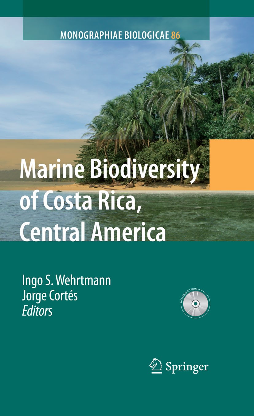 Titlebook: Marine Biodiversity of Costa Rica, Central America; Ingo S. Wehrtmann,Jorge Cortés Book 2009 Springer Science+Business Media B.V. 2009 Bot Titlebook: Marine Biodiversity of Costa Rica, Central America; Ingo S. Wehrtmann,Jorge Cortés Book 2009 Springer Science+Business Media B.V. 2009 Bot