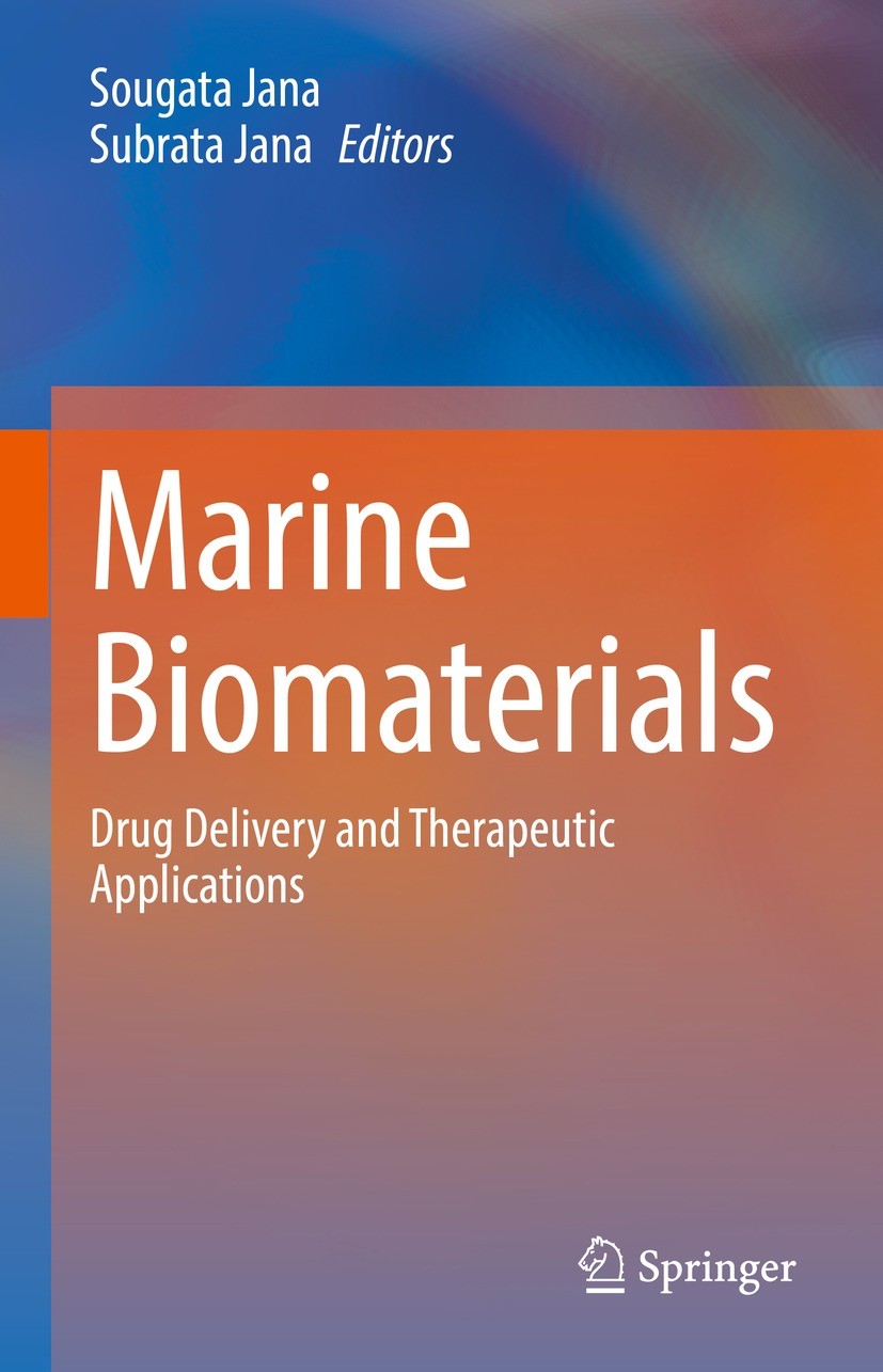 Titlebook: Marine Biomaterials; Drug Delivery and Th Sougata Jana,Subrata Jana Book 2022 The Editor(s) (if applicable) and The Author(s), under exclus Titlebook: Marine Biomaterials; Drug Delivery and Th Sougata Jana,Subrata Jana Book 2022 The Editor(s) (if applicable) and The Author(s), under exclus