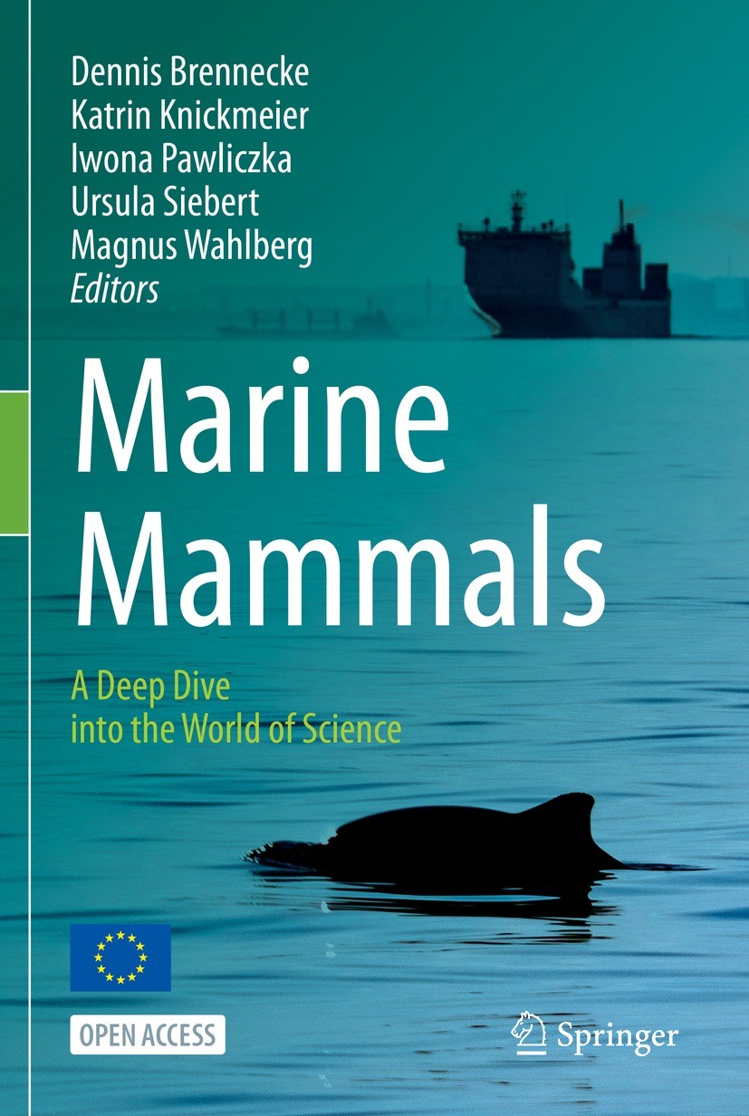 Titlebook: Marine Mammals; A Deep Dive into the Dennis Brennecke,Katrin Knickmeier,Magnus Wahlberg Textbook‘‘‘‘‘‘‘‘ 2023 The Editors and the Authors 2 Titlebook: Marine Mammals; A Deep Dive into the Dennis Brennecke,Katrin Knickmeier,Magnus Wahlberg Textbook‘‘‘‘‘‘‘‘ 2023 The Editors and the Authors 2