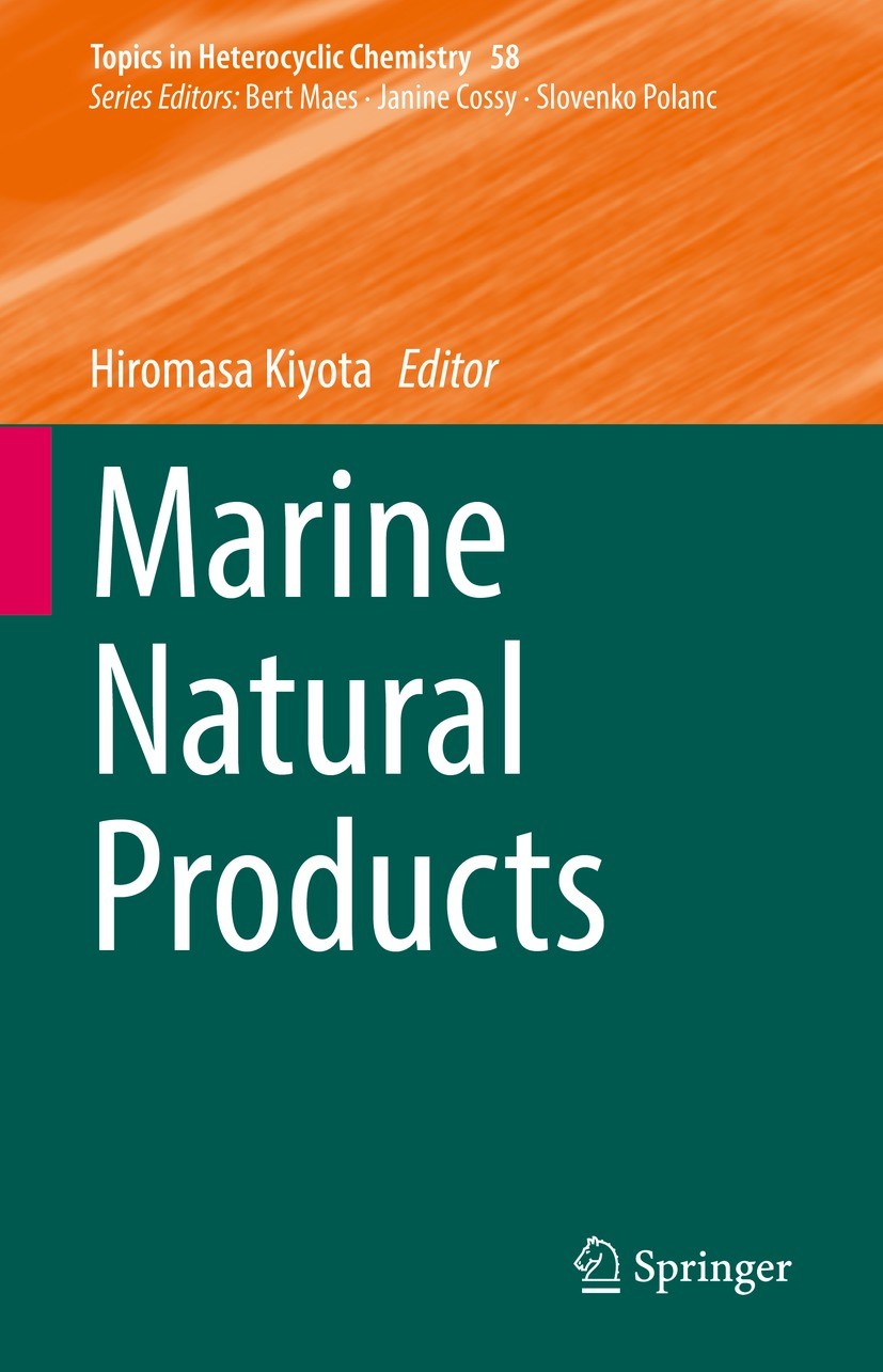 Titlebook: Marine Natural Products; Hiromasa Kiyota Book 2021 Springer Nature Singapore Pte Ltd. 2021 marine alkaloids.marine bacteria.marine macroli Titlebook: Marine Natural Products; Hiromasa Kiyota Book 2021 Springer Nature Singapore Pte Ltd. 2021 marine alkaloids.marine bacteria.marine macroli