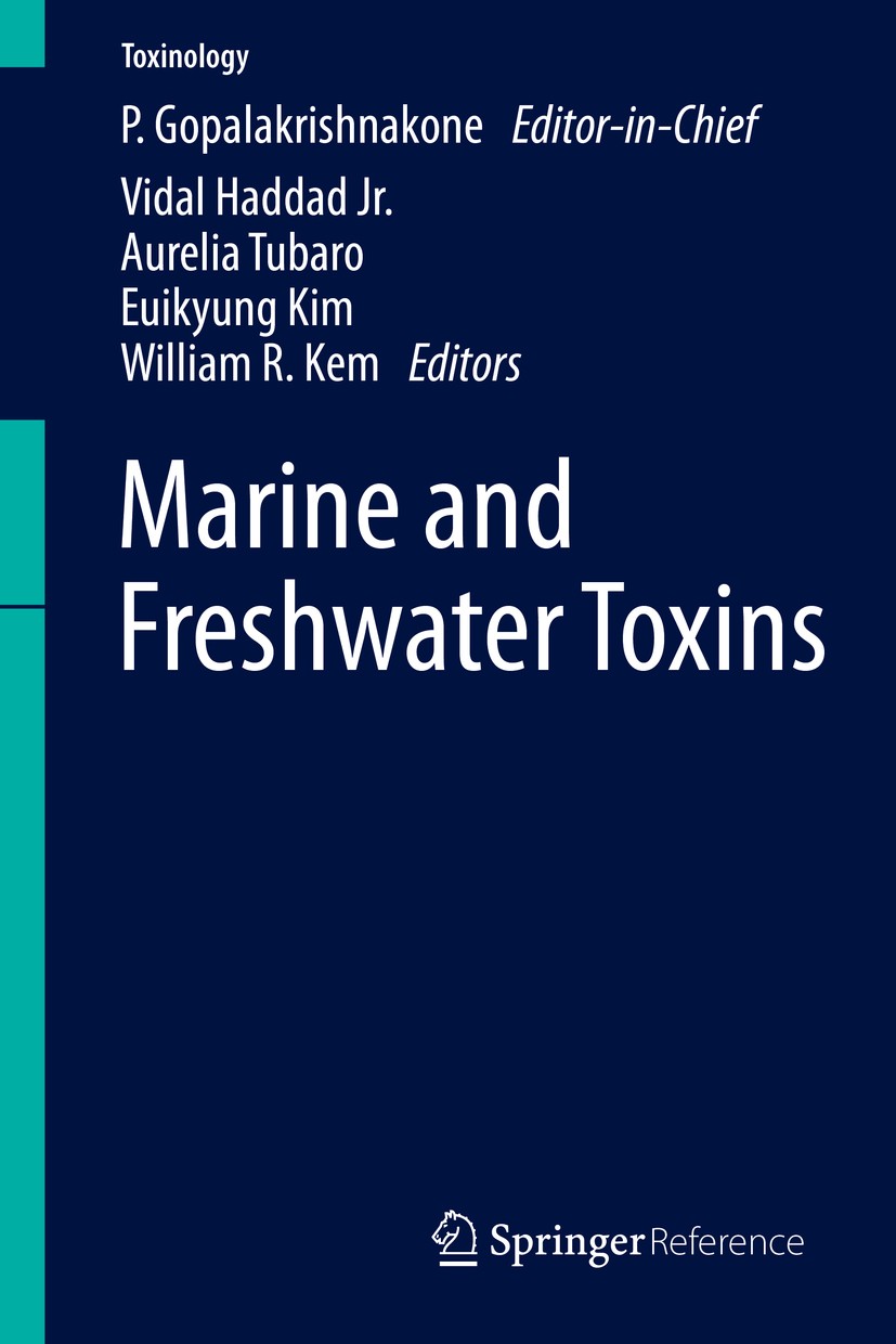 Titlebook: Marine and Freshwater Toxins; P. Gopalakrishnakone,Vidal Haddad Jr.,William R. K Reference work 2016 Springer Science+Business Media Dordr Titlebook: Marine and Freshwater Toxins; P. Gopalakrishnakone,Vidal Haddad Jr.,William R. K Reference work 2016 Springer Science+Business Media Dordr