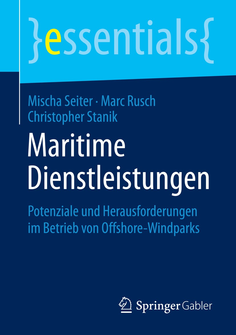 Titlebook: Maritime Dienstleistungen; Potenziale und Herau Mischa Seiter,Marc Rusch,Christopher Stanik Book 2015 Springer Fachmedien Wiesbaden GmbH, e Titlebook: Maritime Dienstleistungen; Potenziale und Herau Mischa Seiter,Marc Rusch,Christopher Stanik Book 2015 Springer Fachmedien Wiesbaden GmbH, e