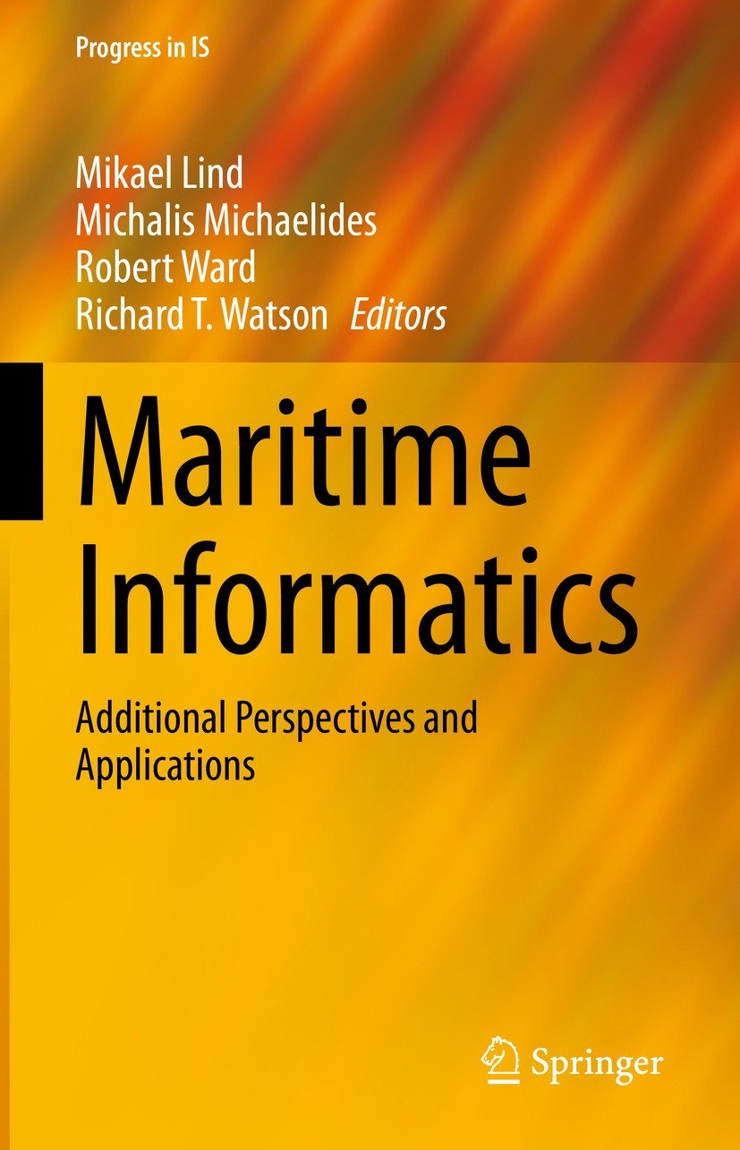 Titlebook: Maritime Informatics; Additional Perspecti Mikael Lind,Michalis Michaelides,Richard T. Watson Book 2021 The Editor(s) (if applicable) and T Titlebook: Maritime Informatics; Additional Perspecti Mikael Lind,Michalis Michaelides,Richard T. Watson Book 2021 The Editor(s) (if applicable) and T