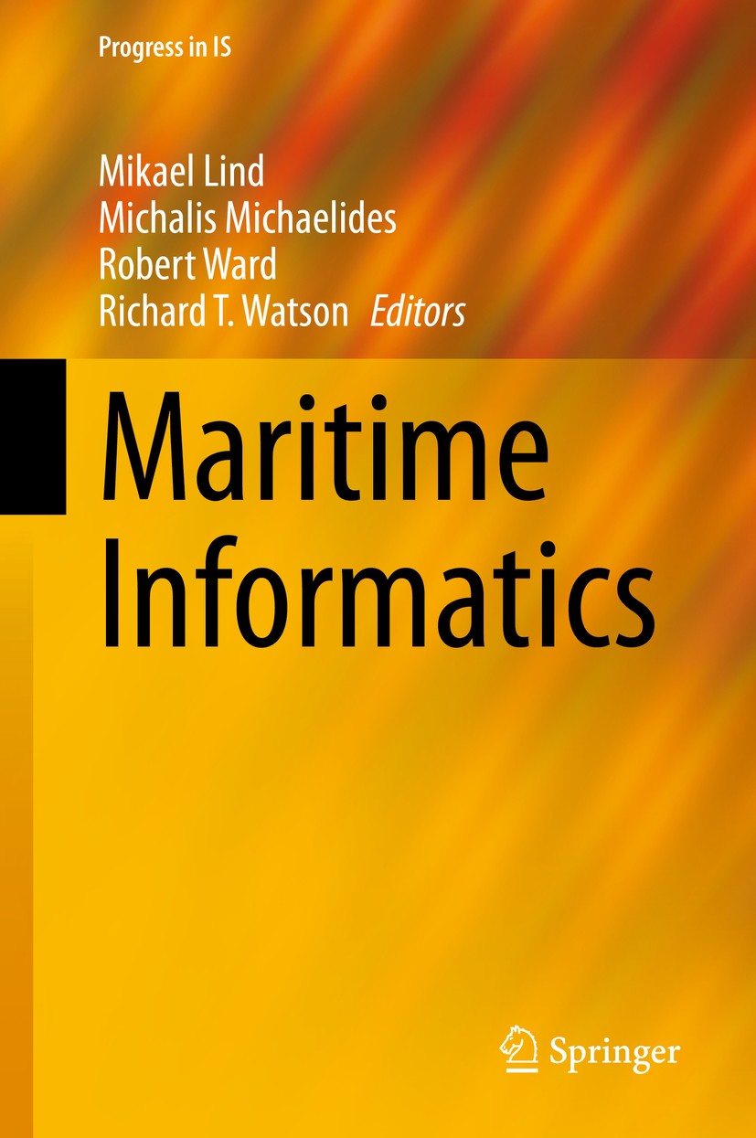 Titlebook: Maritime Informatics; Mikael Lind,Michalis Michaelides,Richard T. Watson Book 2021 The Editor(s) (if applicable) and The Author(s), under Titlebook: Maritime Informatics; Mikael Lind,Michalis Michaelides,Richard T. Watson Book 2021 The Editor(s) (if applicable) and The Author(s), under