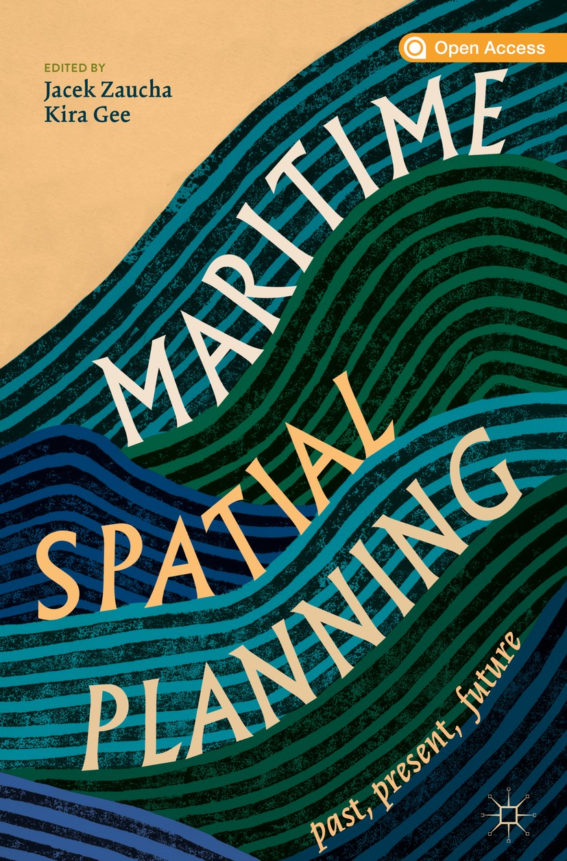 Titlebook: Maritime Spatial Planning; past, present, futur Jacek Zaucha,Kira Gee Book‘‘‘‘‘‘‘‘ 2019 The Editor(s) (if applicable) and The Author(s), un Titlebook: Maritime Spatial Planning; past, present, futur Jacek Zaucha,Kira Gee Book‘‘‘‘‘‘‘‘ 2019 The Editor(s) (if applicable) and The Author(s), un