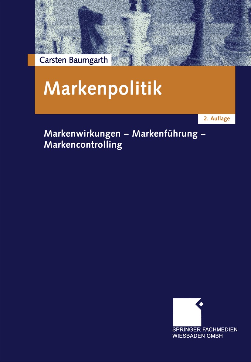 Titlebook: Markenpolitik; Markenwirkungen - Ma Carsten Baumgarth Textbook 20042nd edition Springer Fachmedien Wiesbaden 2004 Marke.Marken-Grundlagen.M Titlebook: Markenpolitik; Markenwirkungen - Ma Carsten Baumgarth Textbook 20042nd edition Springer Fachmedien Wiesbaden 2004 Marke.Marken-Grundlagen.M