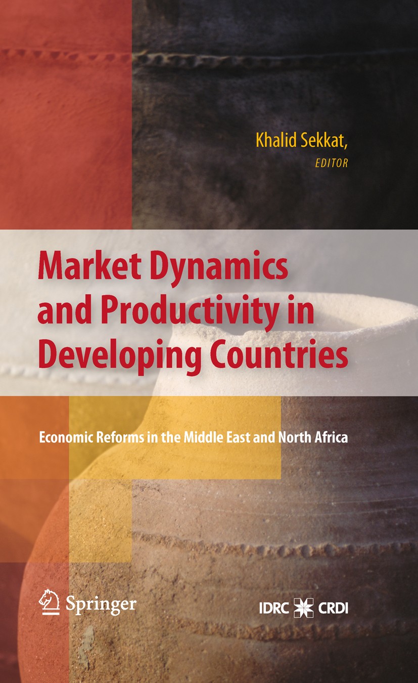 Titlebook: Market Dynamics and Productivity in Developing Countries; Economic Reforms in Khalid Sekkat Book 20101st edition Springer-Verlag New York Titlebook: Market Dynamics and Productivity in Developing Countries; Economic Reforms in Khalid Sekkat Book 20101st edition Springer-Verlag New York