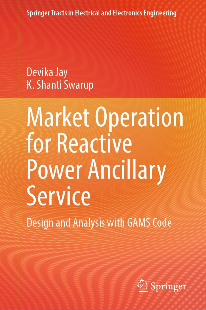 Titlebook: Market Operation for Reactive Power Ancillary Service; Design and Analysis Devika Jay,K. Shanti Swarup Book 2024 The Editor(s) (if applica Titlebook: Market Operation for Reactive Power Ancillary Service; Design and Analysis Devika Jay,K. Shanti Swarup Book 2024 The Editor(s) (if applica