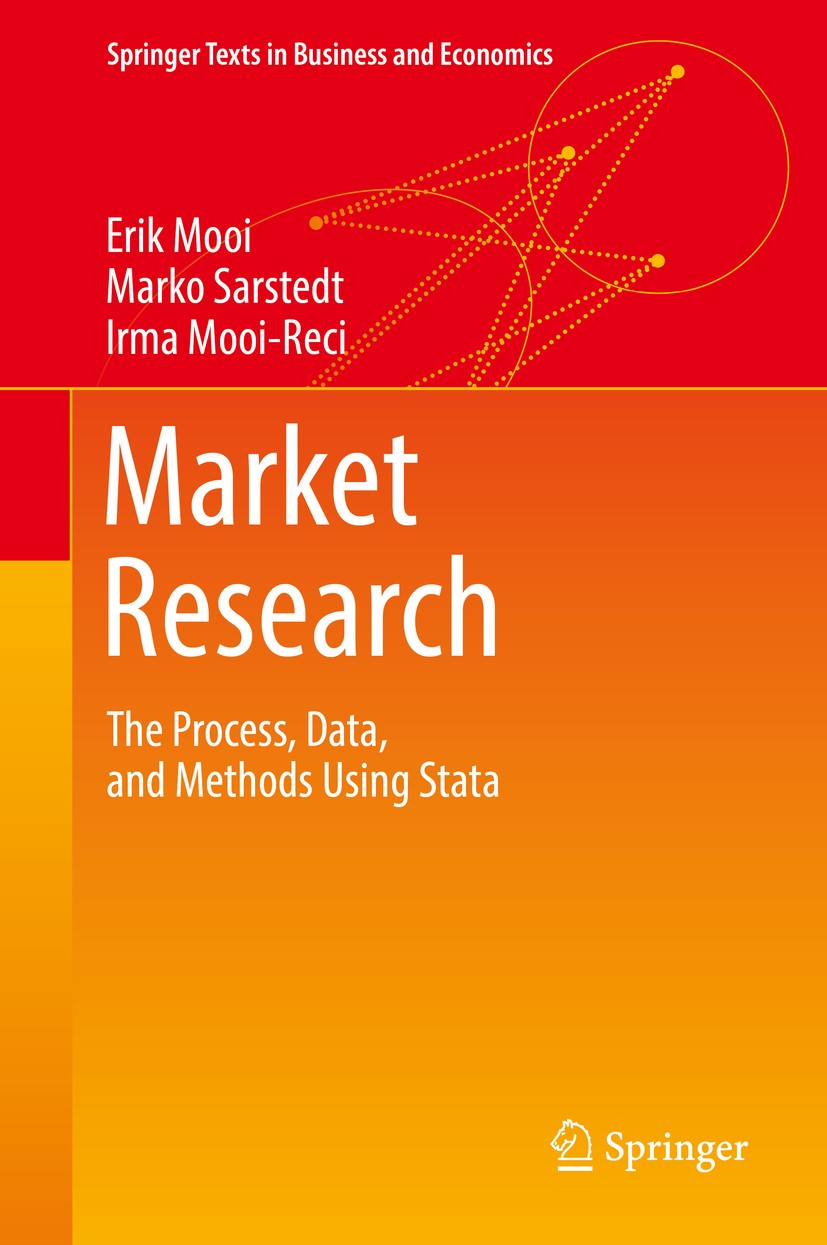 Titlebook: Market Research; The Process, Data, a Erik Mooi,Marko Sarstedt,Irma Mooi-Reci Textbook 2018 Springer Nature Singapore Pte Ltd. 2018 market Titlebook: Market Research; The Process, Data, a Erik Mooi,Marko Sarstedt,Irma Mooi-Reci Textbook 2018 Springer Nature Singapore Pte Ltd. 2018 market