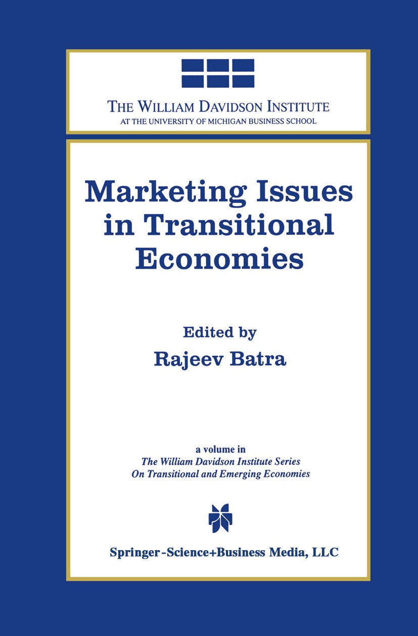 Titlebook: Marketing Issues in Transitional Economies; Rajeev Batra Book 1999 Springer Science+Business Media New York 1999 Distribution.Import.Promo Titlebook: Marketing Issues in Transitional Economies; Rajeev Batra Book 1999 Springer Science+Business Media New York 1999 Distribution.Import.Promo
