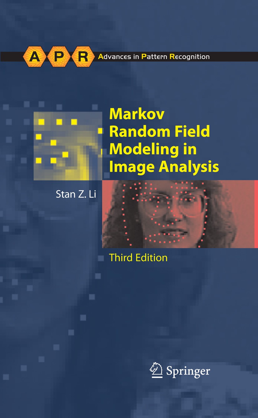 Titlebook: Markov Random Field Modeling in Image Analysis; Stan Z. Li Book 2009Latest edition Springer-Verlag London 2009 Bayesian modeling.Bayesian Titlebook: Markov Random Field Modeling in Image Analysis; Stan Z. Li Book 2009Latest edition Springer-Verlag London 2009 Bayesian modeling.Bayesian