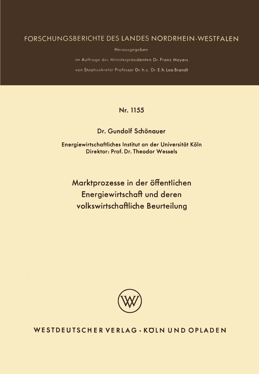 Titlebook: Marktprozesse in der öffentlichen Energiewirtschaft und deren volkswirtschaftliche Beurteilung; Gundolf Schönauer Book 1963 Springer Fachm Titlebook: Marktprozesse in der öffentlichen Energiewirtschaft und deren volkswirtschaftliche Beurteilung; Gundolf Schönauer Book 1963 Springer Fachm