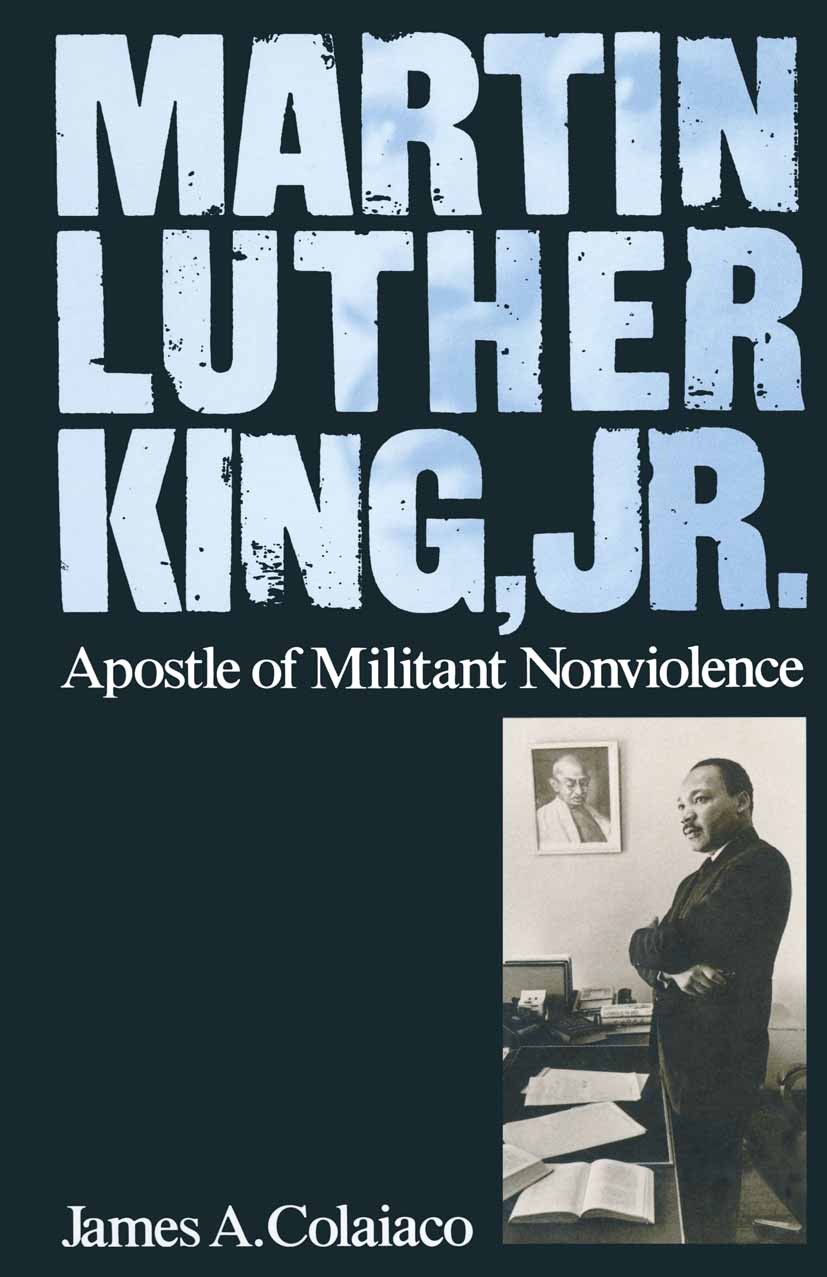 Titlebook: Martin Luther King, Jr.; Apostle of Militant James A. Colaiaco Book 1988 James A. Colaiaco 1988 civil rights.foreign policy.voting.Voting Titlebook: Martin Luther King, Jr.; Apostle of Militant James A. Colaiaco Book 1988 James A. Colaiaco 1988 civil rights.foreign policy.voting.Voting