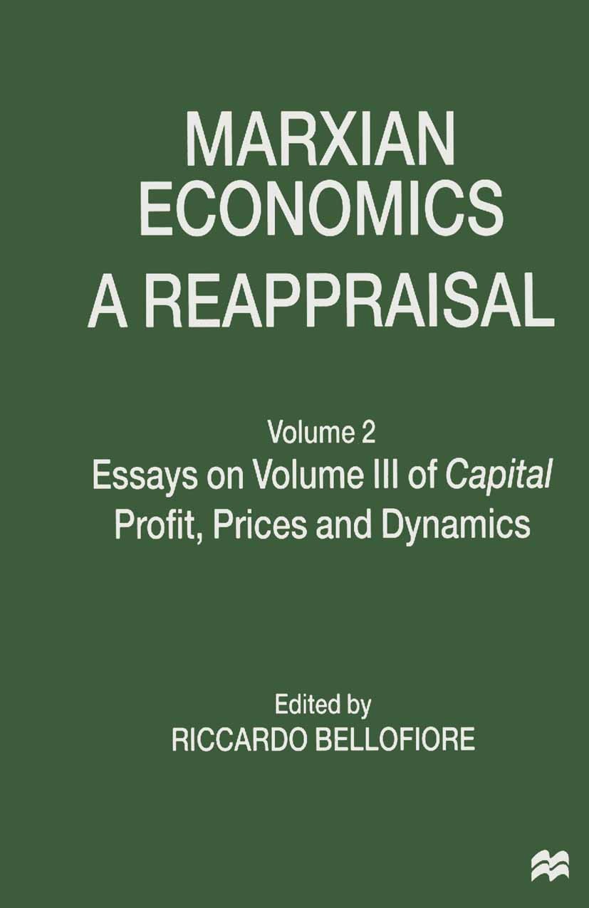 Titlebook: Marxian Economics: A Reappraisal; Volume 2 Essays on V Riccardo Bellofiore Book 1998 Palgrave Macmillan, a division of Macmillan Publishers Titlebook: Marxian Economics: A Reappraisal; Volume 2 Essays on V Riccardo Bellofiore Book 1998 Palgrave Macmillan, a division of Macmillan Publishers