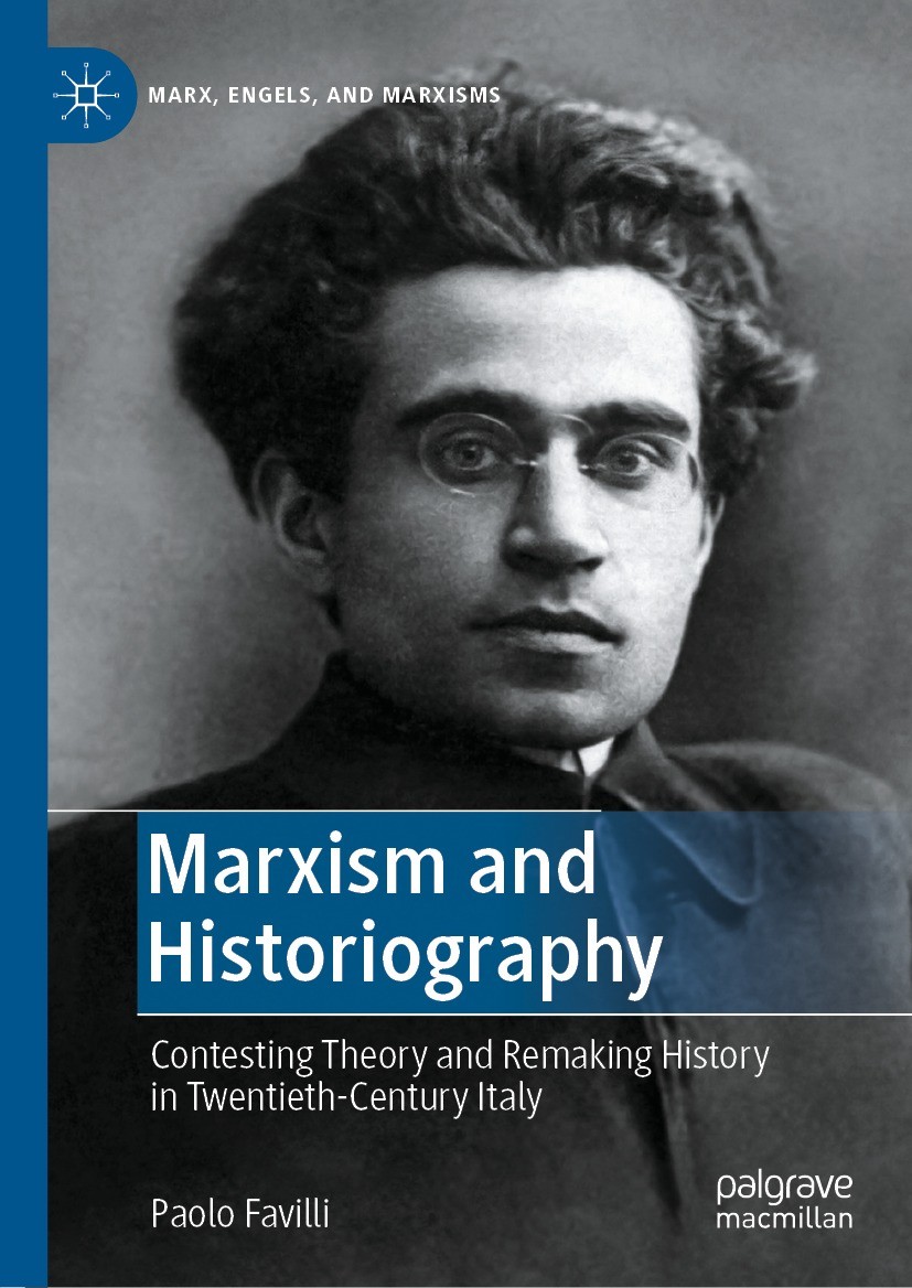 Titlebook: Marxism and Historiography; Contesting Theory an Paolo Favilli Book 2022 The Editor(s) (if applicable) and The Author(s), under exclusive l Titlebook: Marxism and Historiography; Contesting Theory an Paolo Favilli Book 2022 The Editor(s) (if applicable) and The Author(s), under exclusive l