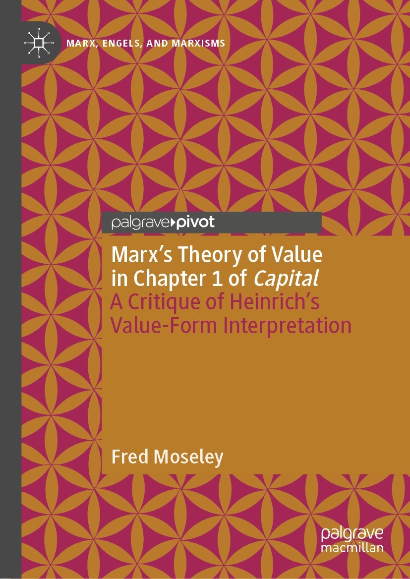 Titlebook: Marx’s Theory of Value in Chapter 1 of Capital; A Critique of Heinri Fred Moseley Book 2023 The Editor(s) (if applicable) and The Author(s) Titlebook: Marx’s Theory of Value in Chapter 1 of Capital; A Critique of Heinri Fred Moseley Book 2023 The Editor(s) (if applicable) and The Author(s)