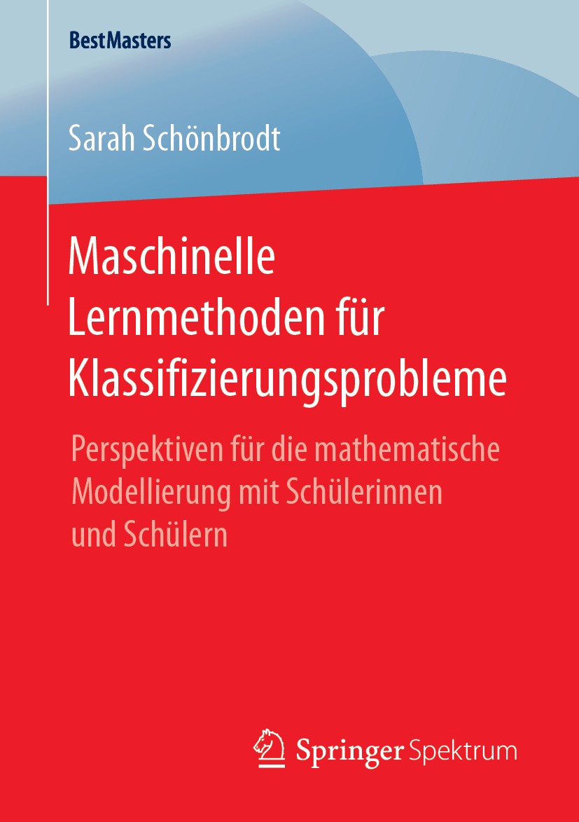 Titlebook: Maschinelle Lernmethoden für Klassifizierungsprobleme; Perspektiven für die Sarah Schönbrodt Book 2019 Der/die Herausgeber bzw. der/die Aut Titlebook: Maschinelle Lernmethoden für Klassifizierungsprobleme; Perspektiven für die Sarah Schönbrodt Book 2019 Der/die Herausgeber bzw. der/die Aut