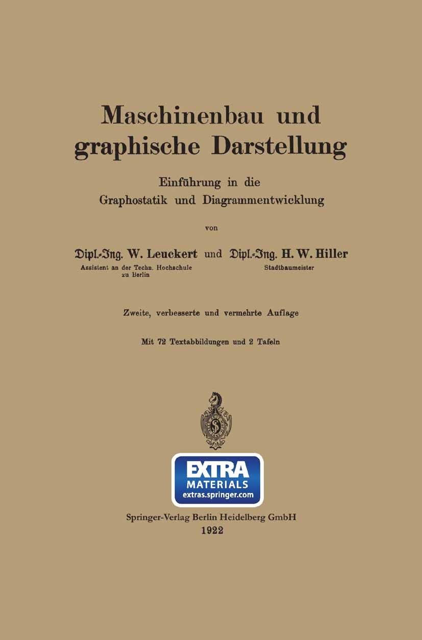Titlebook: Maschinenbau und graphische Darstellung; Einführung in die Gr W. Leuckert,H. W. Hiller Book 1922Latest edition Springer-Verlag Berlin Heide Titlebook: Maschinenbau und graphische Darstellung; Einführung in die Gr W. Leuckert,H. W. Hiller Book 1922Latest edition Springer-Verlag Berlin Heide