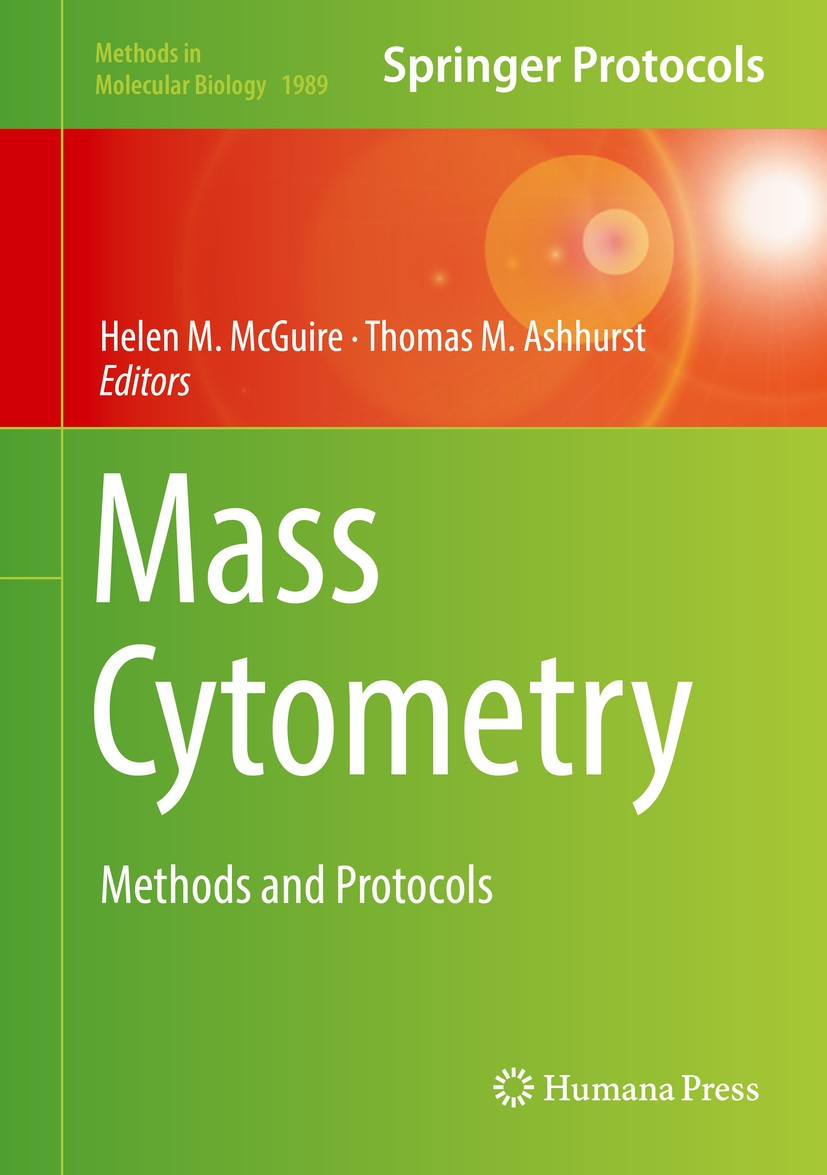 Titlebook: Mass Cytometry; Methods and Protocol Helen M. McGuire,Thomas M. Ashhurst Book 2019 Springer Science+Business Media, LLC, part of Springer N Titlebook: Mass Cytometry; Methods and Protocol Helen M. McGuire,Thomas M. Ashhurst Book 2019 Springer Science+Business Media, LLC, part of Springer N