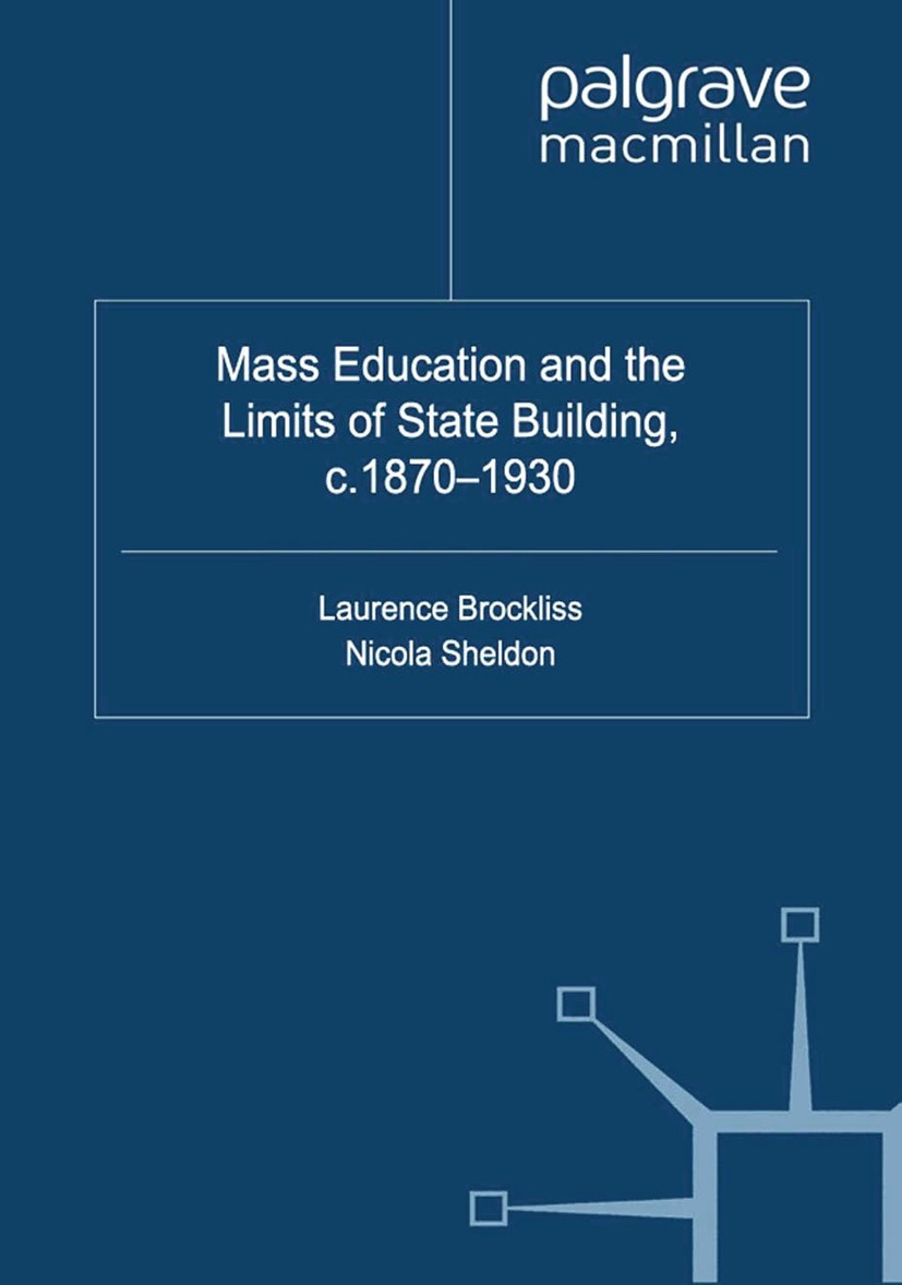 Titlebook: Mass Education and the Limits of State Building, c.1870-1930; Laurence Brockliss (Professor of Early Modern Fren Book 2012 Palgrave Macmil Titlebook: Mass Education and the Limits of State Building, c.1870-1930; Laurence Brockliss (Professor of Early Modern Fren Book 2012 Palgrave Macmil