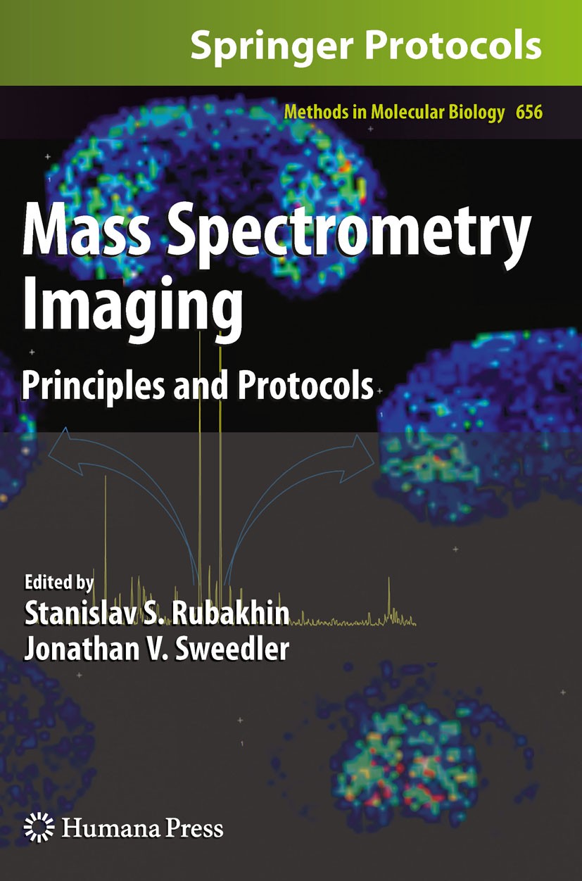 Titlebook: Mass Spectrometry Imaging; Principles and Proto Stanislav S. Rubakhin,Jonathan V. Sweedler Book 2010 Springer Science+Business Media, LLC 2 Titlebook: Mass Spectrometry Imaging; Principles and Proto Stanislav S. Rubakhin,Jonathan V. Sweedler Book 2010 Springer Science+Business Media, LLC 2