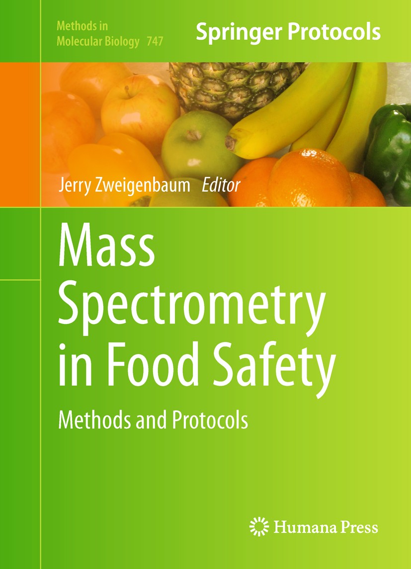 Titlebook: Mass Spectrometry in Food Safety; Methods and Protocol Jerry Zweigenbaum Book 2011 Springer Science+Business Media, LLC 2011 Aflatoxins.Ant Titlebook: Mass Spectrometry in Food Safety; Methods and Protocol Jerry Zweigenbaum Book 2011 Springer Science+Business Media, LLC 2011 Aflatoxins.Ant