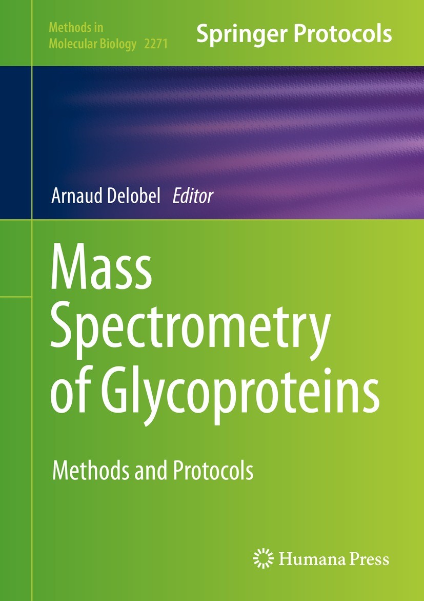 Titlebook: Mass Spectrometry of Glycoproteins; Methods and Protocol Arnaud Delobel Book 2021 Springer Science+Business Media, LLC, part of Springer Na Titlebook: Mass Spectrometry of Glycoproteins; Methods and Protocol Arnaud Delobel Book 2021 Springer Science+Business Media, LLC, part of Springer Na