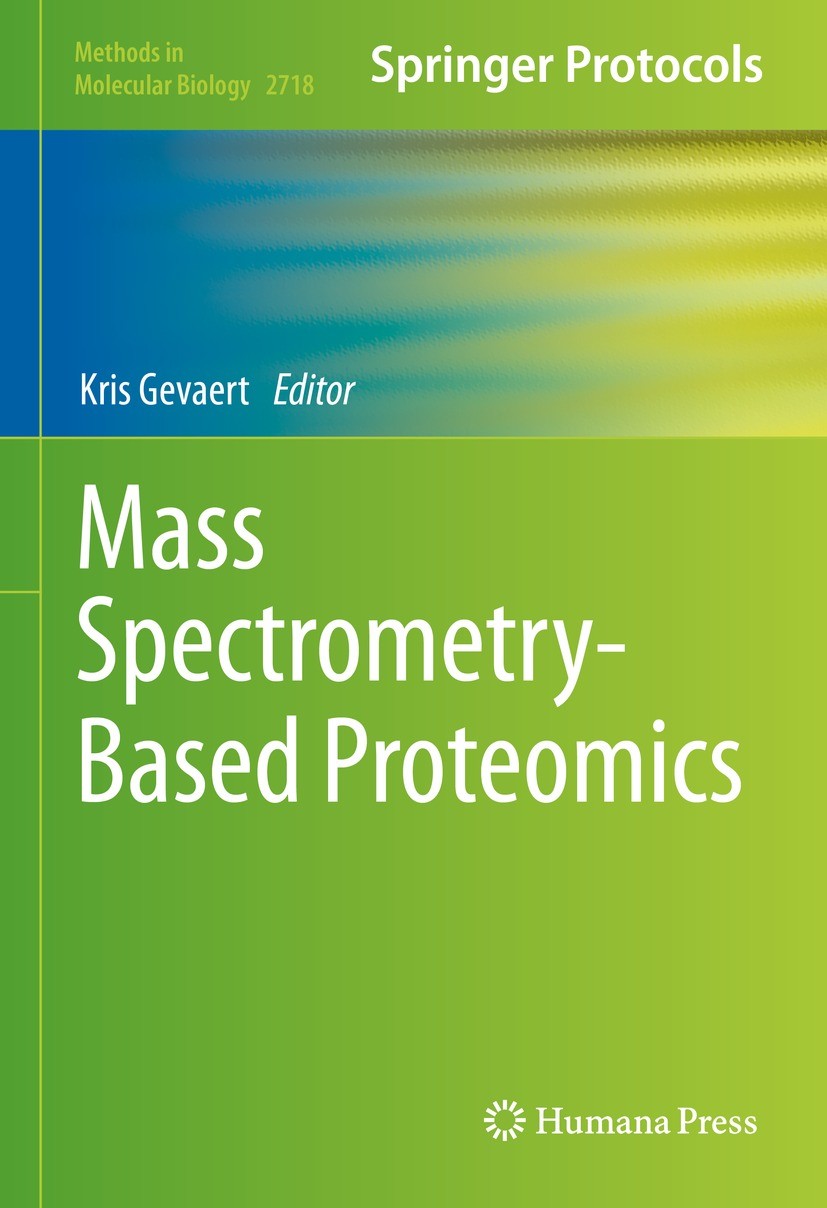 Titlebook: Mass Spectrometry-Based Proteomics; Kris Gevaert Book 2023 The Editor(s) (if applicable) and The Author(s), under exclusive license to Spr Titlebook: Mass Spectrometry-Based Proteomics; Kris Gevaert Book 2023 The Editor(s) (if applicable) and The Author(s), under exclusive license to Spr