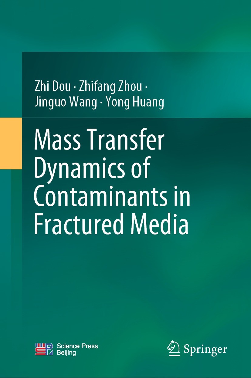 Titlebook: Mass Transfer Dynamics of Contaminants in Fractured Media; Zhi Dou,Zhifang Zhou,Yong Huang Book 2024 Science Press 2024 Groundwater Contam Titlebook: Mass Transfer Dynamics of Contaminants in Fractured Media; Zhi Dou,Zhifang Zhou,Yong Huang Book 2024 Science Press 2024 Groundwater Contam