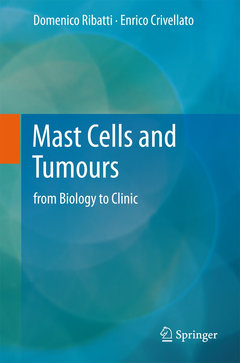 Titlebook: Mast Cells and Tumours; from Biology to Clin Domenico Ribatti,Enrico Crivellato Book 2011 Springer Science+Business Media B.V. 2011 angioge Titlebook: Mast Cells and Tumours; from Biology to Clin Domenico Ribatti,Enrico Crivellato Book 2011 Springer Science+Business Media B.V. 2011 angioge