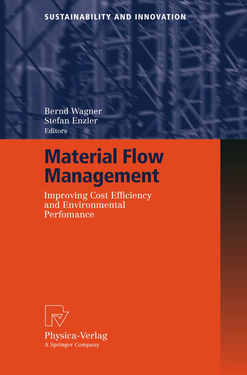 Titlebook: Material Flow Management; Improving Cost Effic Kristin Hinz,Bernd Wagner,Stefan Enzler Book 2006 Physica-Verlag Heidelberg 2006 Environment Titlebook: Material Flow Management; Improving Cost Effic Kristin Hinz,Bernd Wagner,Stefan Enzler Book 2006 Physica-Verlag Heidelberg 2006 Environment