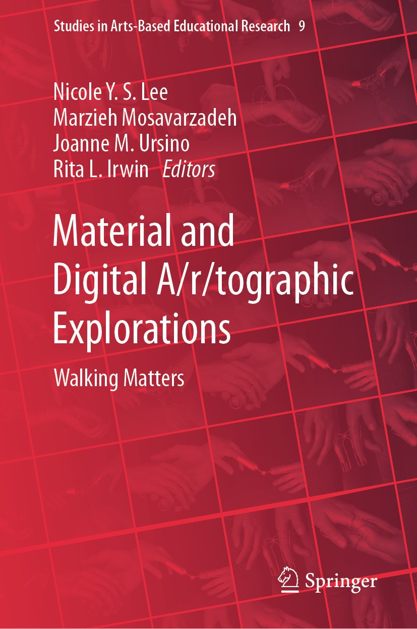 Titlebook: Material and Digital A/r/tographic Explorations; Walking Matters Nicole Y.S. Lee,Marzieh Mosavarzadeh,Rita L. Irwin Book 2024 The Editor(s) Titlebook: Material and Digital A/r/tographic Explorations; Walking Matters Nicole Y.S. Lee,Marzieh Mosavarzadeh,Rita L. Irwin Book 2024 The Editor(s)