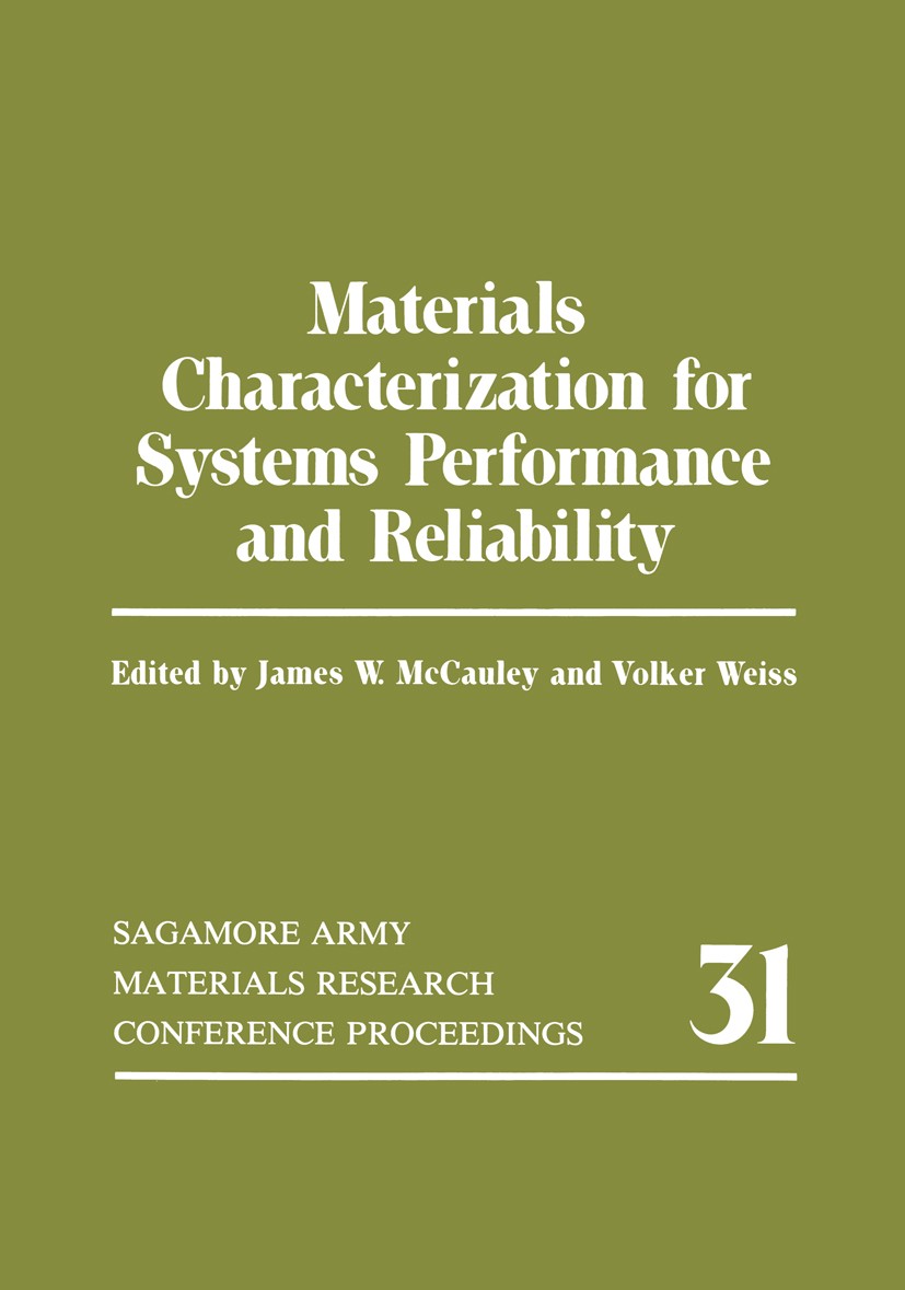 Titlebook: Materials Characterization for Systems Performance and Reliability; James W. McCauley,Volker Weiss Book 1986 Springer Science+Business Med Titlebook: Materials Characterization for Systems Performance and Reliability; James W. McCauley,Volker Weiss Book 1986 Springer Science+Business Med