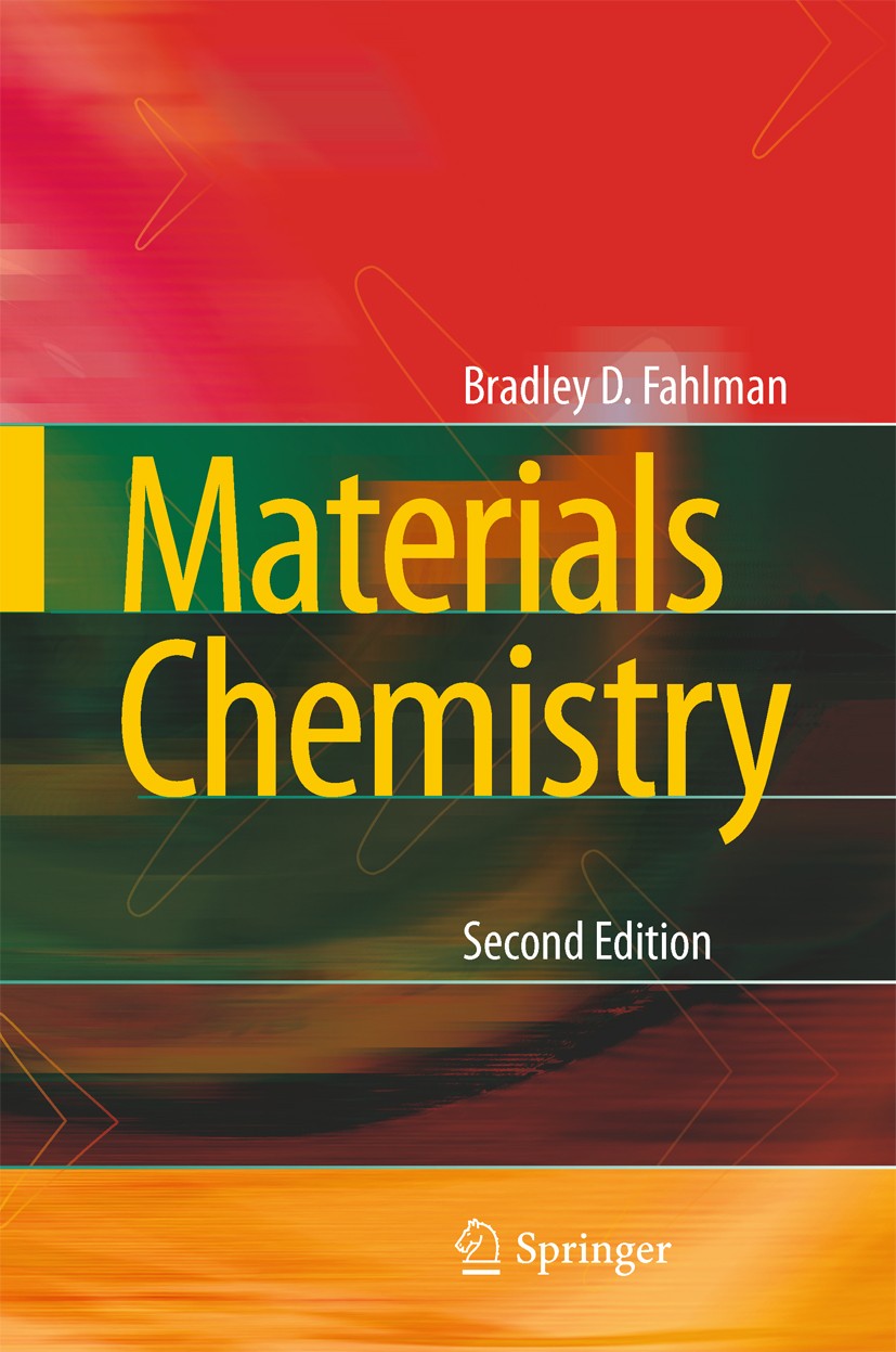 Titlebook: Materials Chemistry; Bradley D. Fahlman Textbook 20112nd edition Springer Science+Business Media B.V. 2011 Click Chemistry Polymerization. Titlebook: Materials Chemistry; Bradley D. Fahlman Textbook 20112nd edition Springer Science+Business Media B.V. 2011 Click Chemistry Polymerization.
