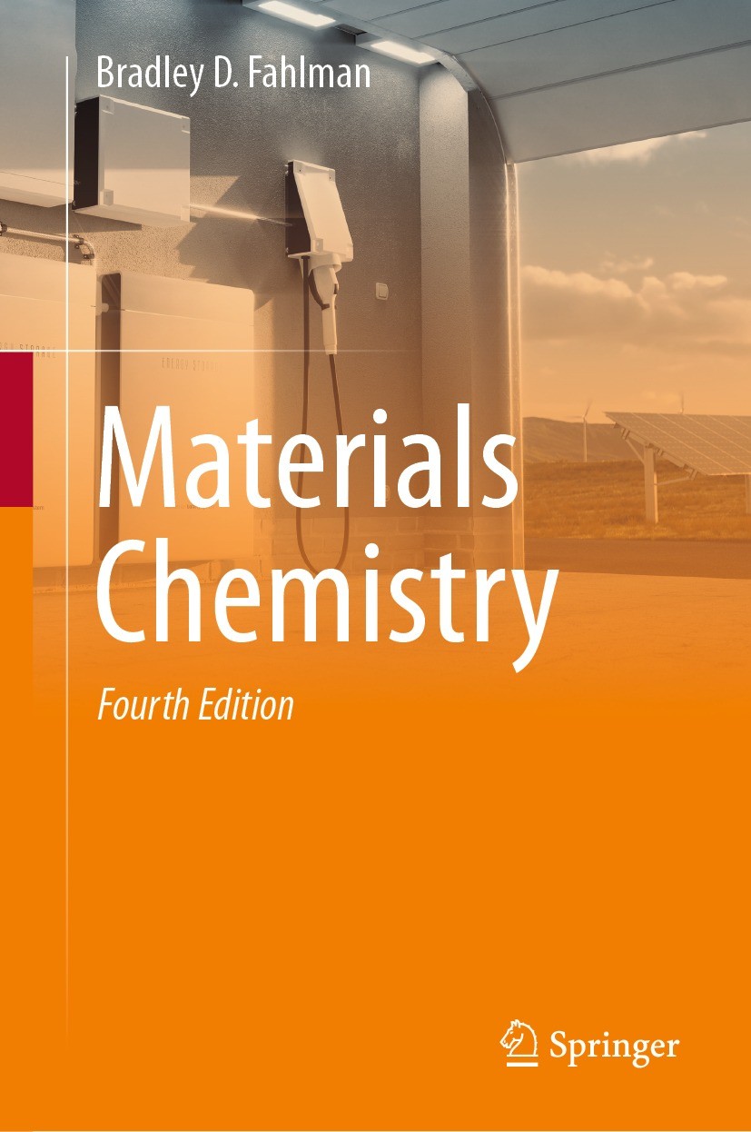 Titlebook: Materials Chemistry; Bradley D. Fahlman Textbook 2023Latest edition The Editor(s) (if applicable) and The Author(s), under exclusive licen Titlebook: Materials Chemistry; Bradley D. Fahlman Textbook 2023Latest edition The Editor(s) (if applicable) and The Author(s), under exclusive licen