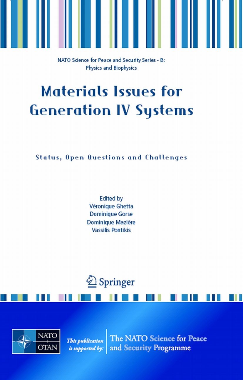 Titlebook: Materials Issues for Generation IV Systems; Status, Open Questio Véronique Ghetta,Dominique Gorse,Vassilis Pontikis Conference proceedings Titlebook: Materials Issues for Generation IV Systems; Status, Open Questio Véronique Ghetta,Dominique Gorse,Vassilis Pontikis Conference proceedings