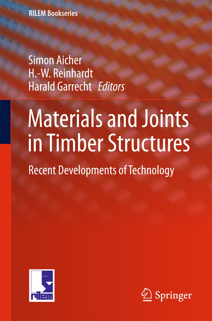 Titlebook: Materials and Joints in Timber Structures; Recent Developments Simon Aicher,H.-W. Reinhardt,Harald Garrecht Conference proceedings 2014 RI Titlebook: Materials and Joints in Timber Structures; Recent Developments Simon Aicher,H.-W. Reinhardt,Harald Garrecht Conference proceedings 2014 RI