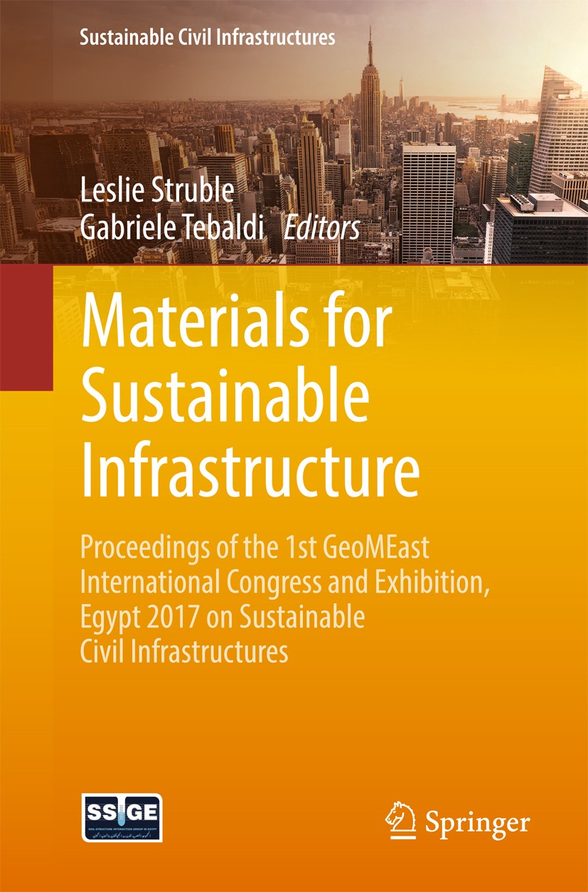 Titlebook: Materials for Sustainable Infrastructure; Proceedings of the 1 Leslie Struble,Gabriele Tebaldi Conference proceedings 2018 Springer Interna Titlebook: Materials for Sustainable Infrastructure; Proceedings of the 1 Leslie Struble,Gabriele Tebaldi Conference proceedings 2018 Springer Interna