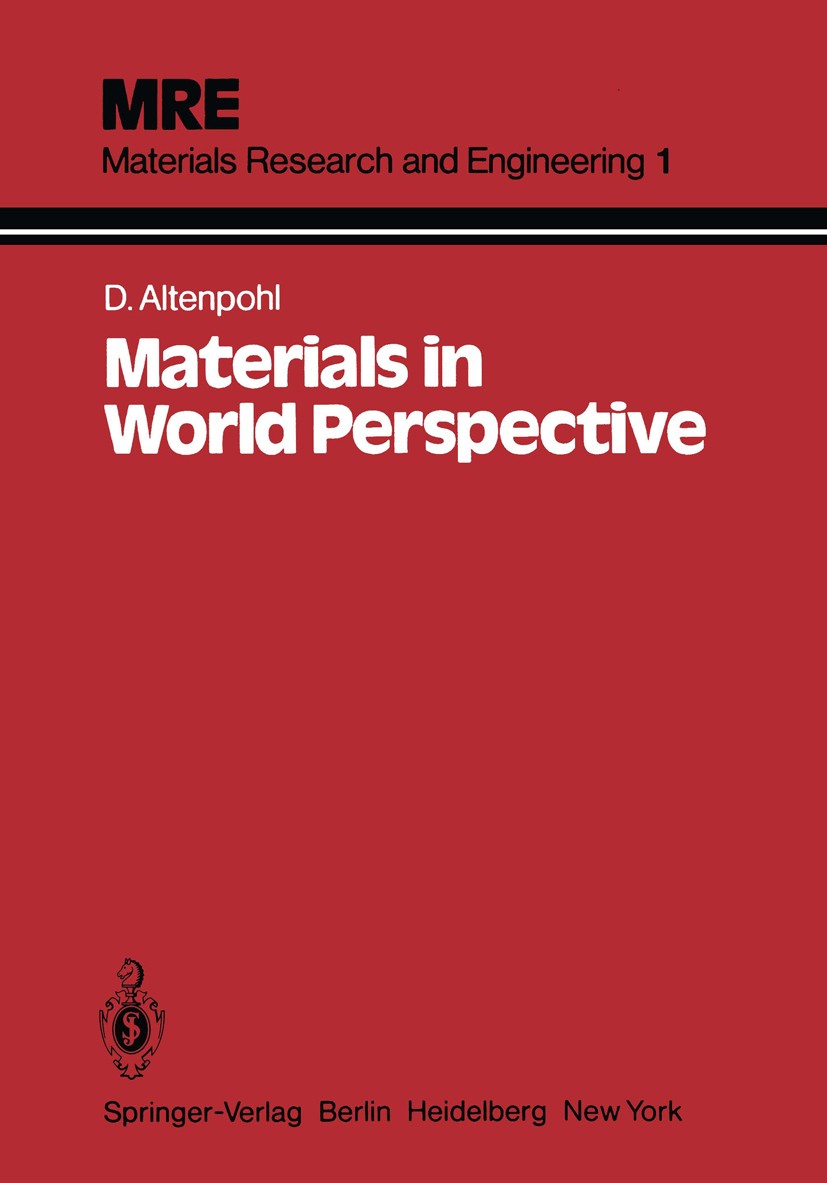 Titlebook: Materials in World Perspective; Assessment of Resour Dieter Gustav Altenpohl Book 1980 Springer-Verlag Berlin, Heidelberg 1980 Conservation Titlebook: Materials in World Perspective; Assessment of Resour Dieter Gustav Altenpohl Book 1980 Springer-Verlag Berlin, Heidelberg 1980 Conservation