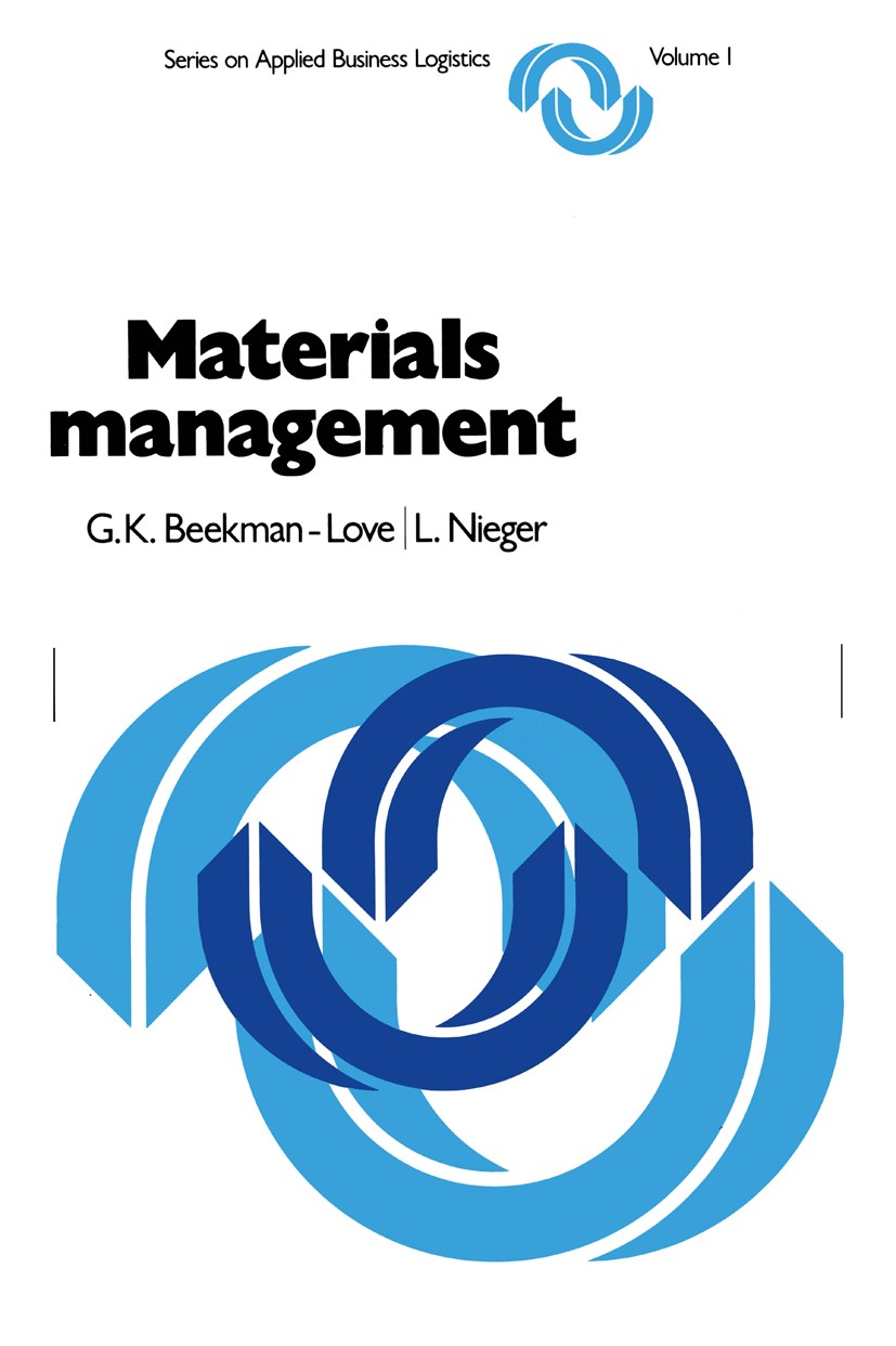 Titlebook: Materials management; A systems approach G. K. Beekman-Love,L. Nieger Book 1978 H. E. Stenfert Kroese B.V., Leiden 1978 liquidity.managemen Titlebook: Materials management; A systems approach G. K. Beekman-Love,L. Nieger Book 1978 H. E. Stenfert Kroese B.V., Leiden 1978 liquidity.managemen
