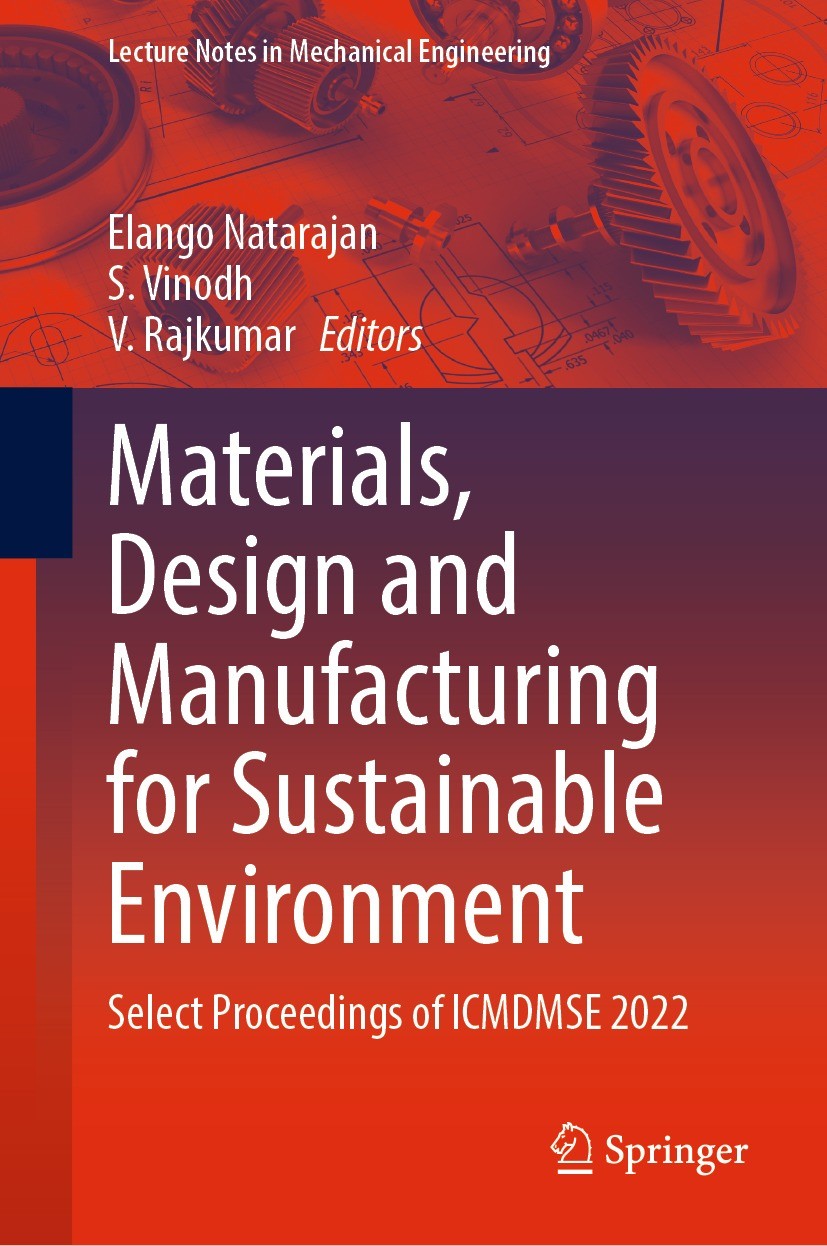 Titlebook: Materials, Design and Manufacturing for Sustainable Environment; Select Proceedings o Elango Natarajan,S. Vinodh,V. Rajkumar Conference pro Titlebook: Materials, Design and Manufacturing for Sustainable Environment; Select Proceedings o Elango Natarajan,S. Vinodh,V. Rajkumar Conference pro