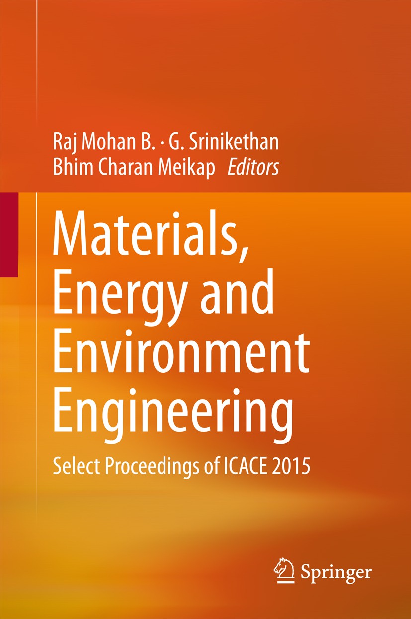 Titlebook: Materials, Energy and Environment Engineering; Select Proceedings o Raj Mohan B.,G. Srinikethan,Bhim Charan Meikap Conference proceedings 2 Titlebook: Materials, Energy and Environment Engineering; Select Proceedings o Raj Mohan B.,G. Srinikethan,Bhim Charan Meikap Conference proceedings 2