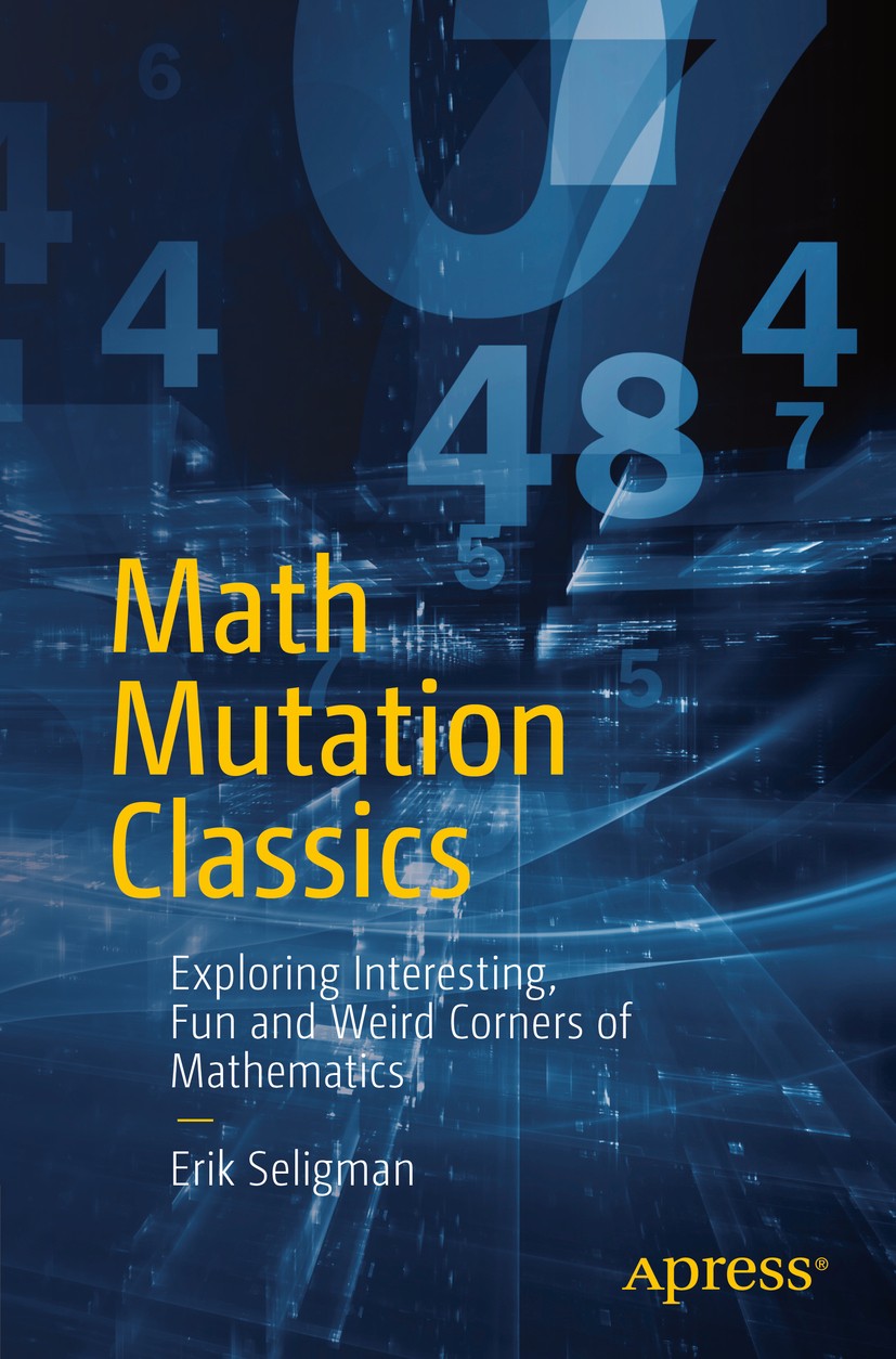 Titlebook: Math Mutation Classics; Exploring Interestin Erik Seligman Book 2016 Erik Seligman 2016 Math Mutation.MathMutation.com.bathroom book.abstra Titlebook: Math Mutation Classics; Exploring Interestin Erik Seligman Book 2016 Erik Seligman 2016 Math Mutation.MathMutation.com.bathroom book.abstra