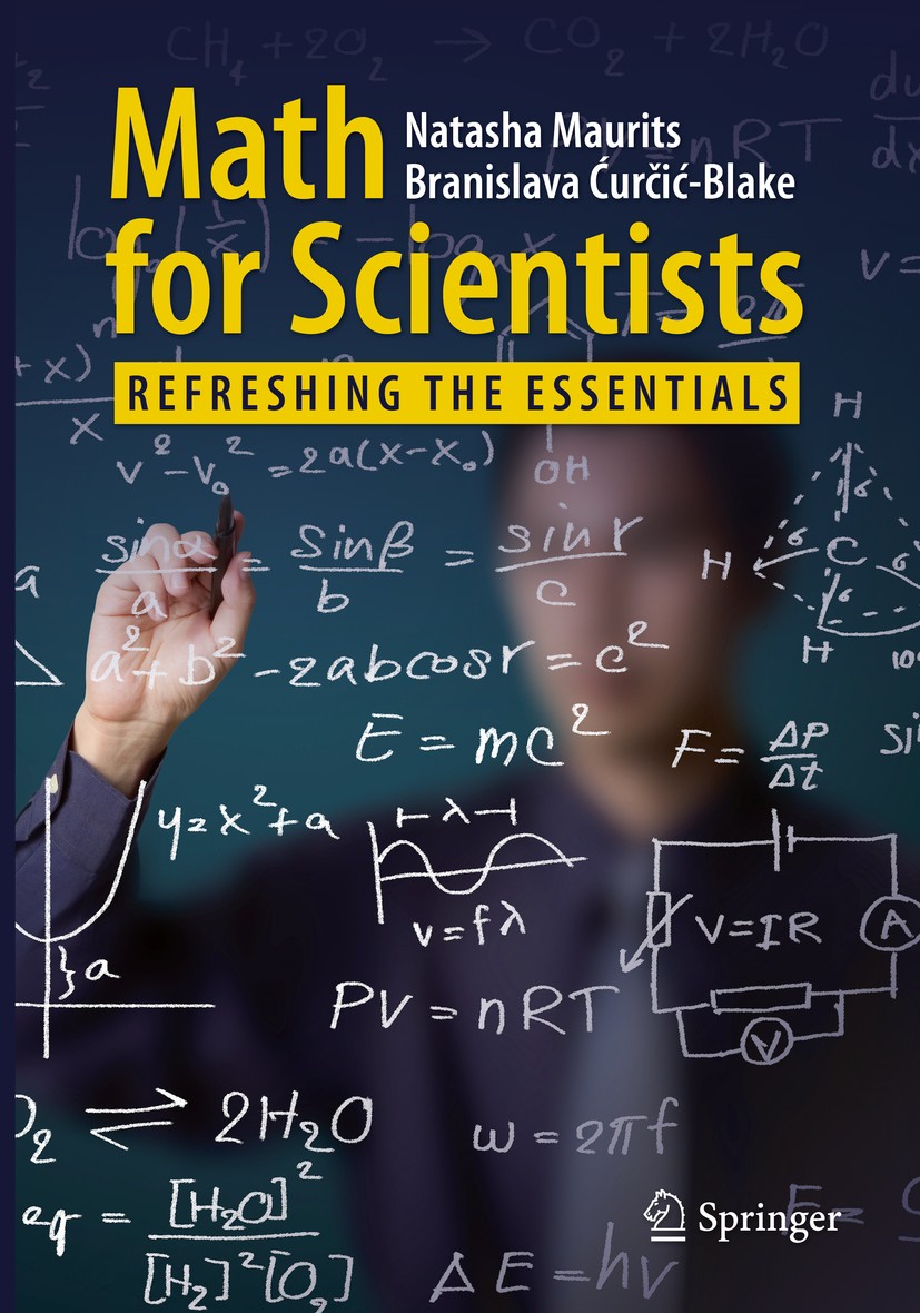 Titlebook: Math for Scientists; Refreshing the Essen Natasha Maurits,Branislava Ćurčić-Blake Book 20171st edition Springer International Publishing AG Titlebook: Math for Scientists; Refreshing the Essen Natasha Maurits,Branislava Ćurčić-Blake Book 20171st edition Springer International Publishing AG