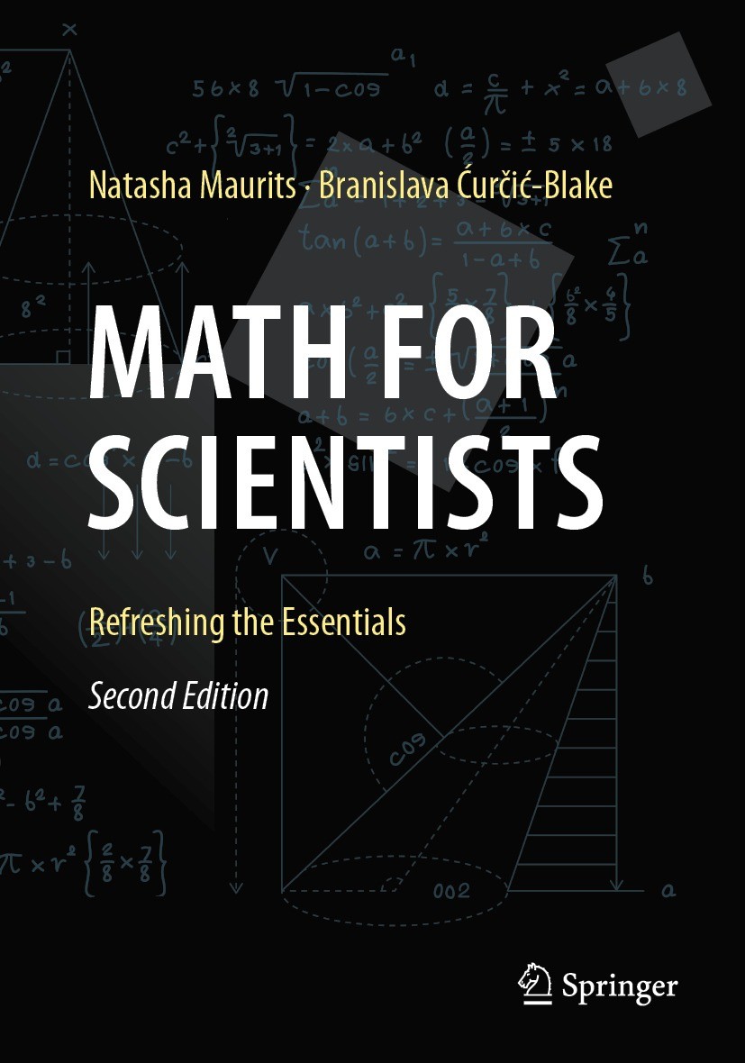 Titlebook: Math for Scientists; Refreshing the Essen Natasha Maurits,Branislava Ćurčić-Blake Book 2023Latest edition The Editor(s) (if applicable) and Titlebook: Math for Scientists; Refreshing the Essen Natasha Maurits,Branislava Ćurčić-Blake Book 2023Latest edition The Editor(s) (if applicable) and
