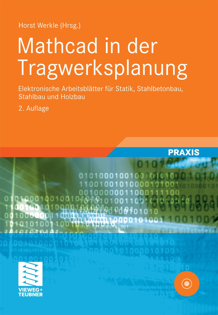Titlebook: Mathcad in der Tragwerksplanung; Elektronische Arbeit Horst Werkle Book 2012Latest edition Vieweg+Teubner Verlag | Springer Fachmedien Wies Titlebook: Mathcad in der Tragwerksplanung; Elektronische Arbeit Horst Werkle Book 2012Latest edition Vieweg+Teubner Verlag | Springer Fachmedien Wies