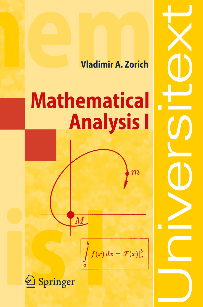 Titlebook: Mathematical Analysis I; Vladimir A. Zorich Textbook 20041st edition Springer-Verlag Berlin Heidelberg 2004 calculus.differential calculus Titlebook: Mathematical Analysis I; Vladimir A. Zorich Textbook 20041st edition Springer-Verlag Berlin Heidelberg 2004 calculus.differential calculus