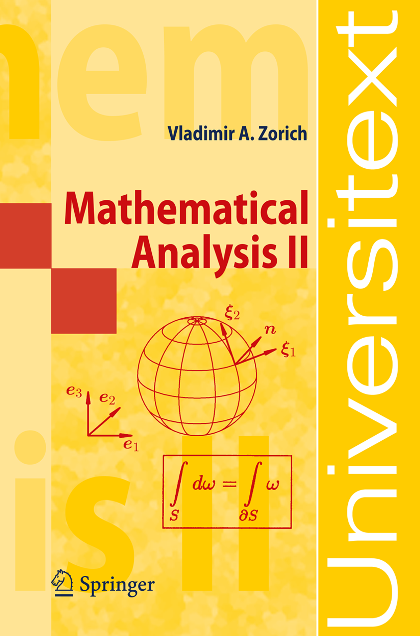 Titlebook: Mathematical Analysis II; Vladimir A. Zorich Textbook 20041st edition Springer-Verlag Berlin Heidelberg 2004 Derivative.Fourier series.Fou Titlebook: Mathematical Analysis II; Vladimir A. Zorich Textbook 20041st edition Springer-Verlag Berlin Heidelberg 2004 Derivative.Fourier series.Fou