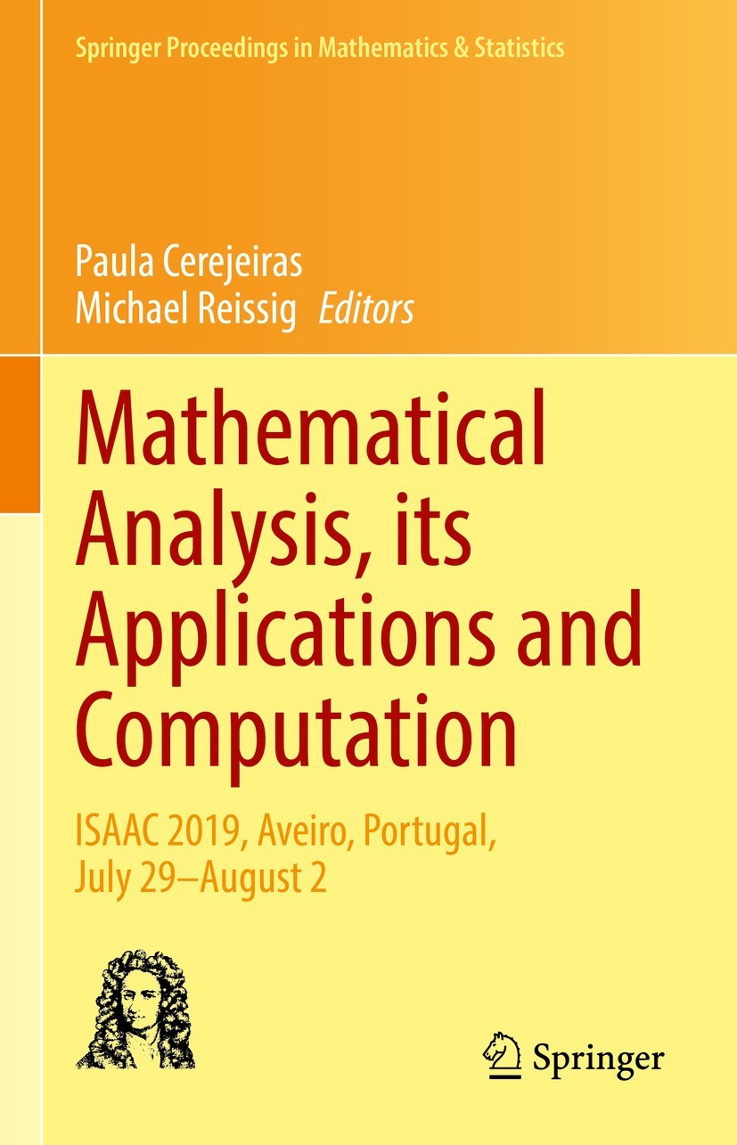 Titlebook: Mathematical Analysis, its Applications and Computation; ISAAC 2019, Aveiro, Paula Cerejeiras,Michael Reissig Conference proceedings 2022 Titlebook: Mathematical Analysis, its Applications and Computation; ISAAC 2019, Aveiro, Paula Cerejeiras,Michael Reissig Conference proceedings 2022